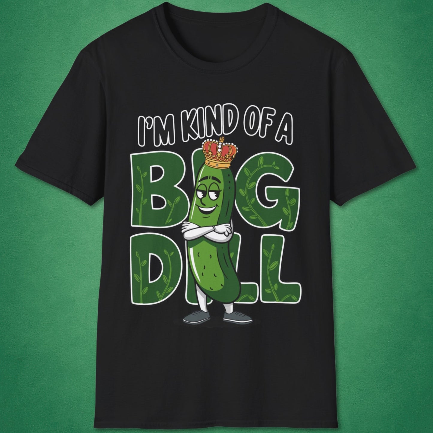 A Big Dill T-Shirt
