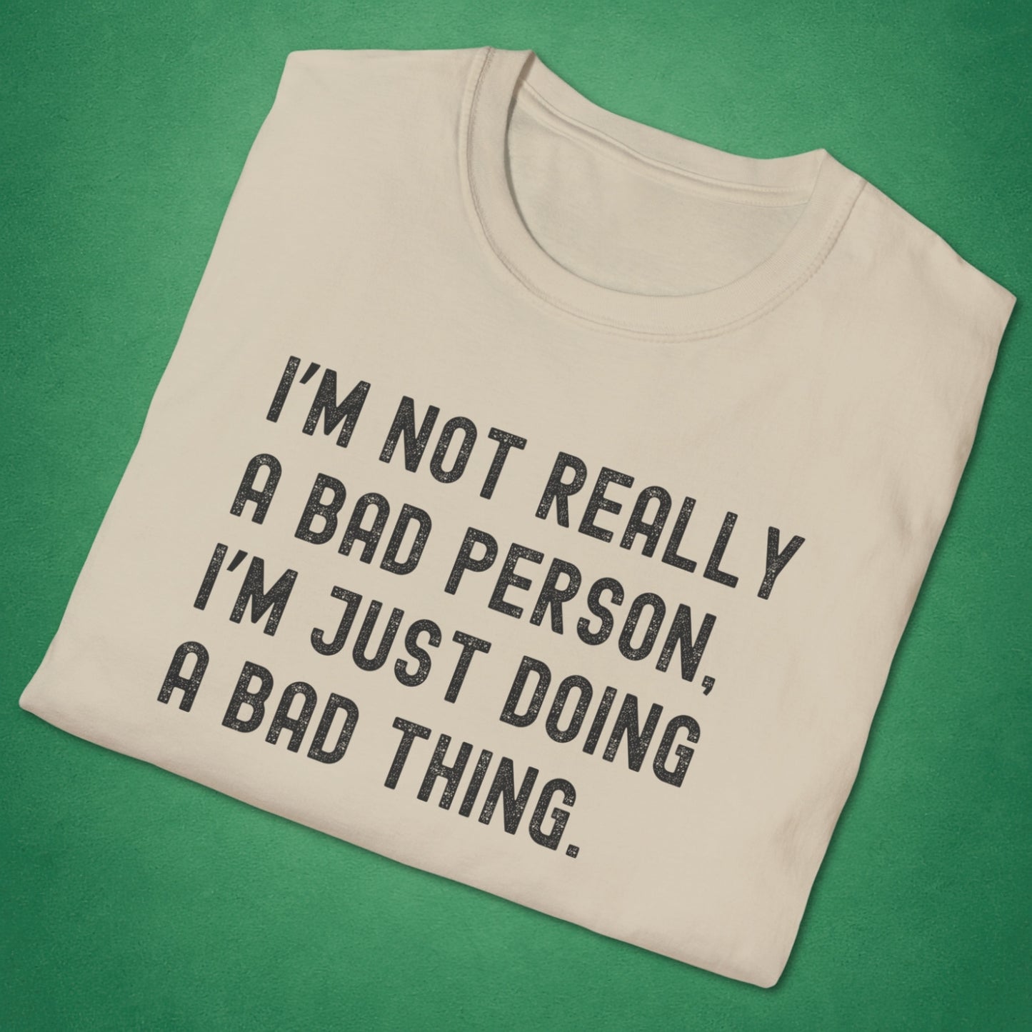 A Bad Person T-Shirt