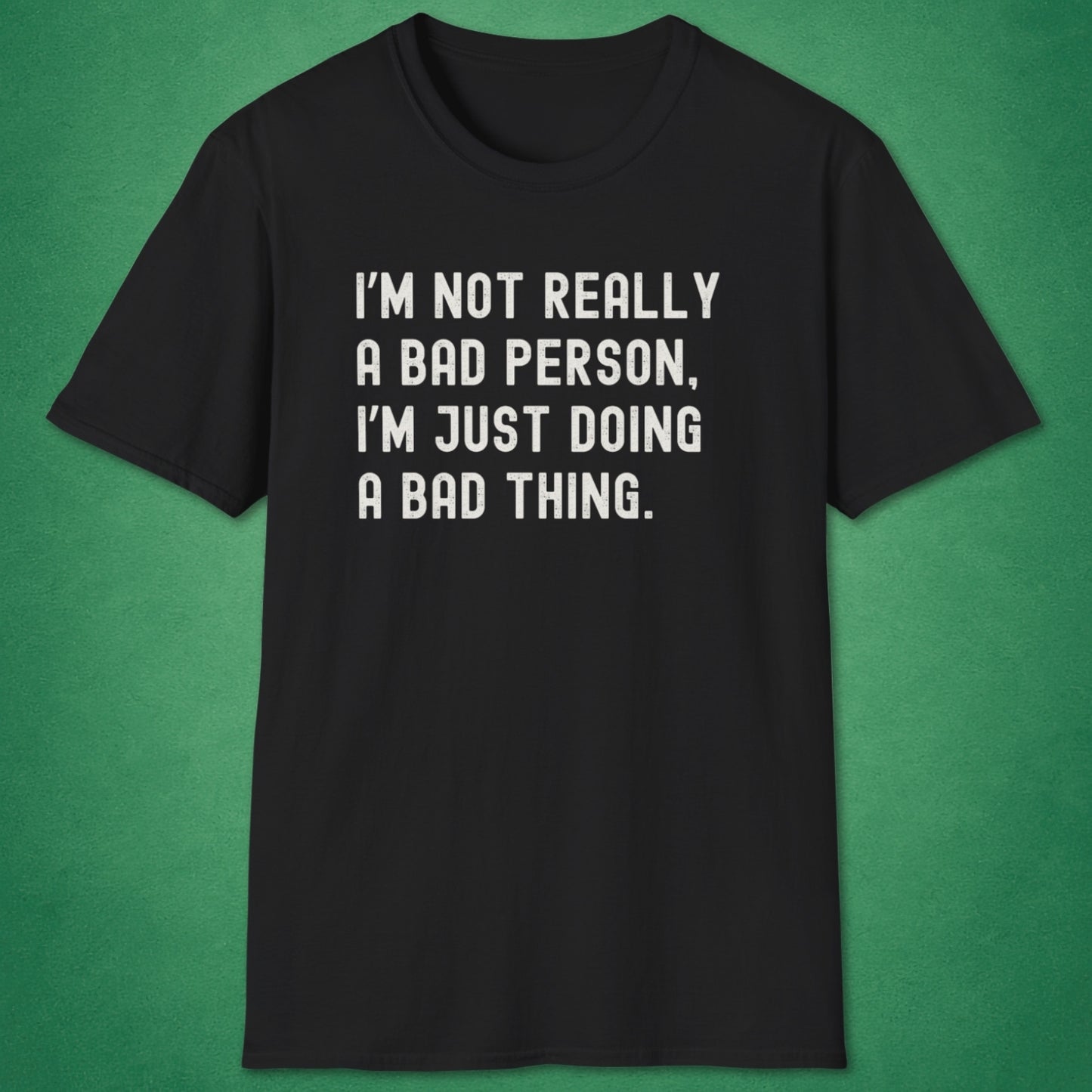 A Bad Person T-Shirt