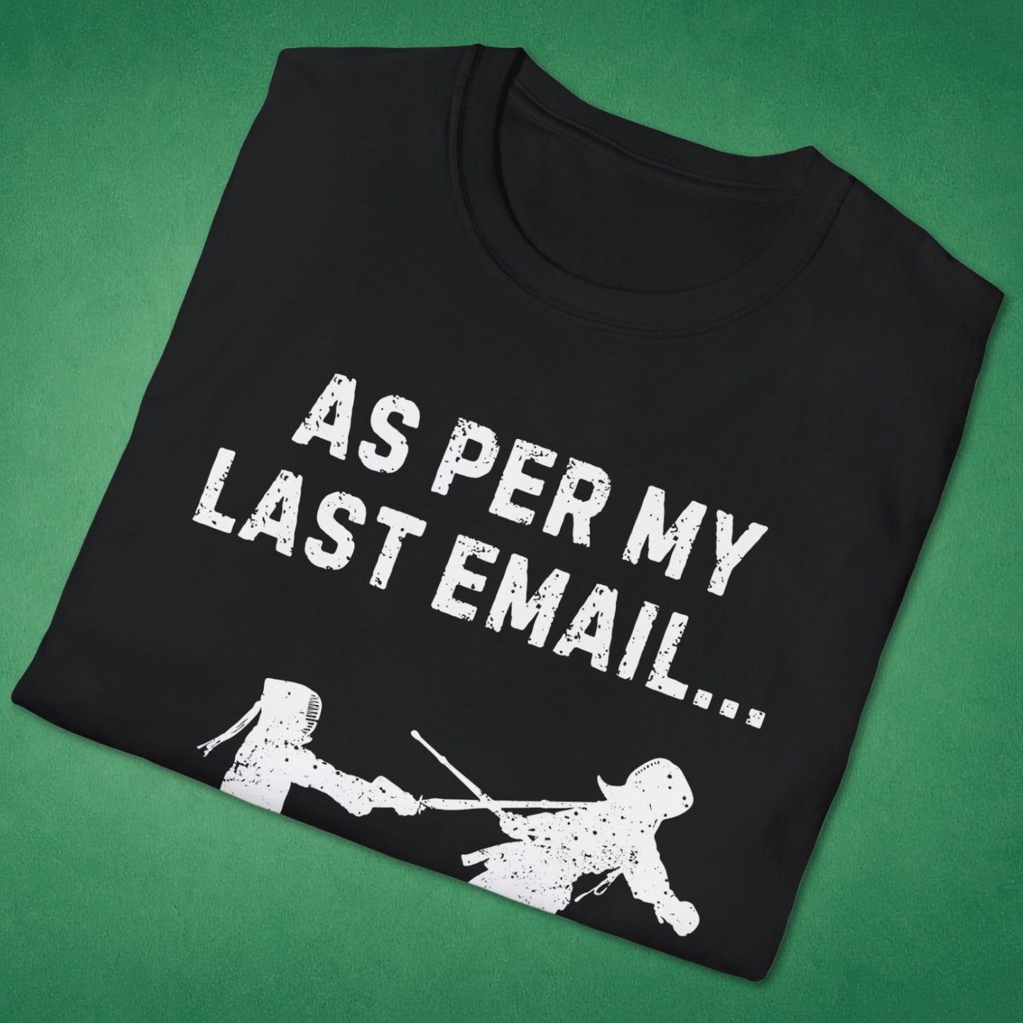 As Per My Last Email T-Shirt