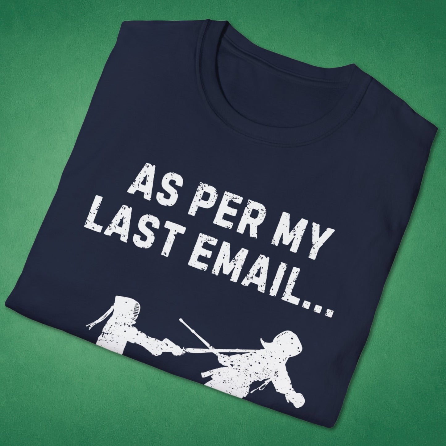 As Per My Last Email T-Shirt