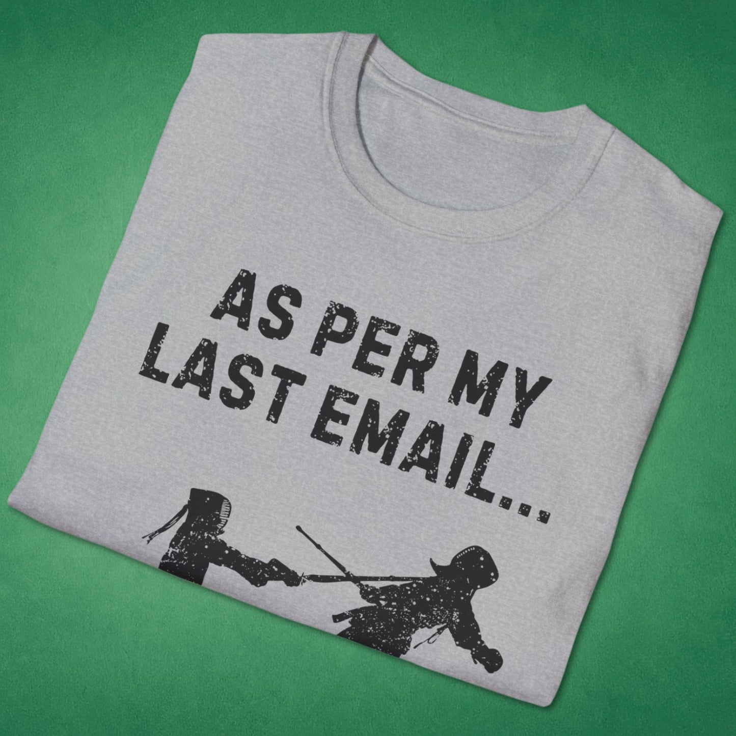 As Per My Last Email T-Shirt