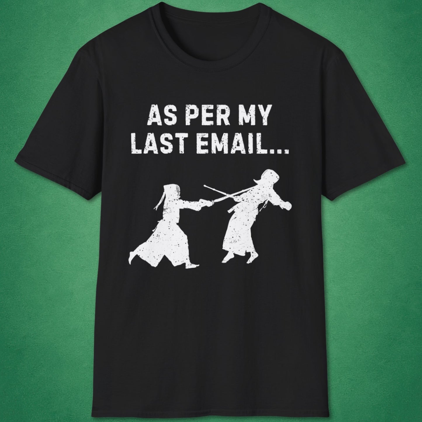 As Per My Last Email T-Shirt