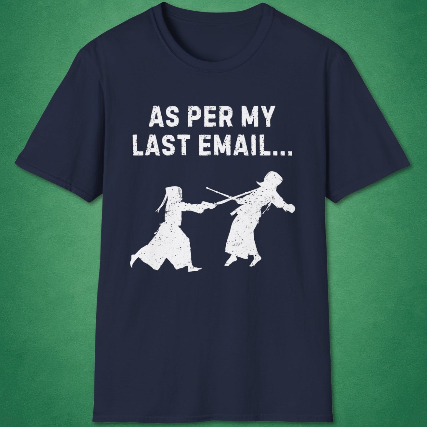 As Per My Last Email T-Shirt