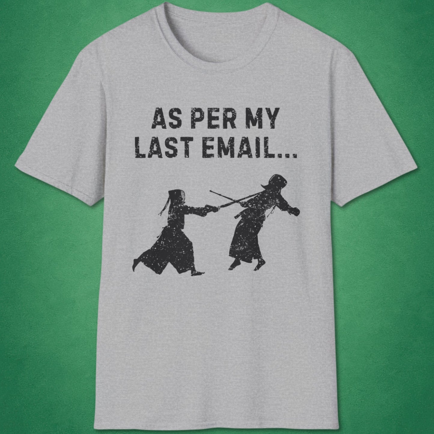 As Per My Last Email T-Shirt