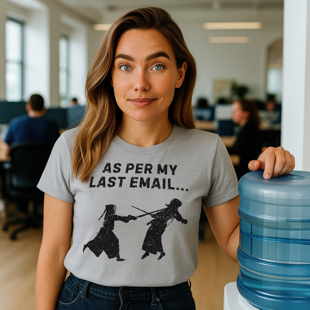 As Per My Last Email T-Shirt