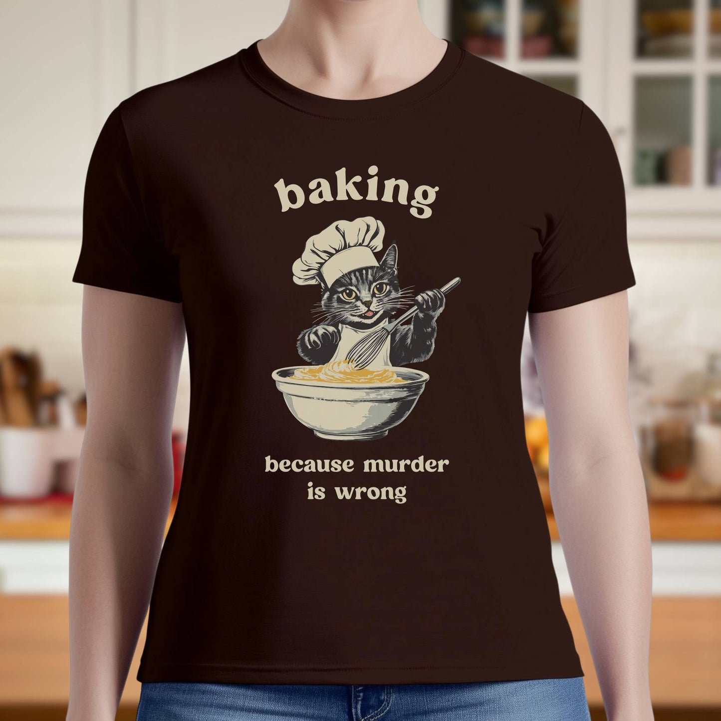 Baking Because Murder Is Wrong T-Shirt
