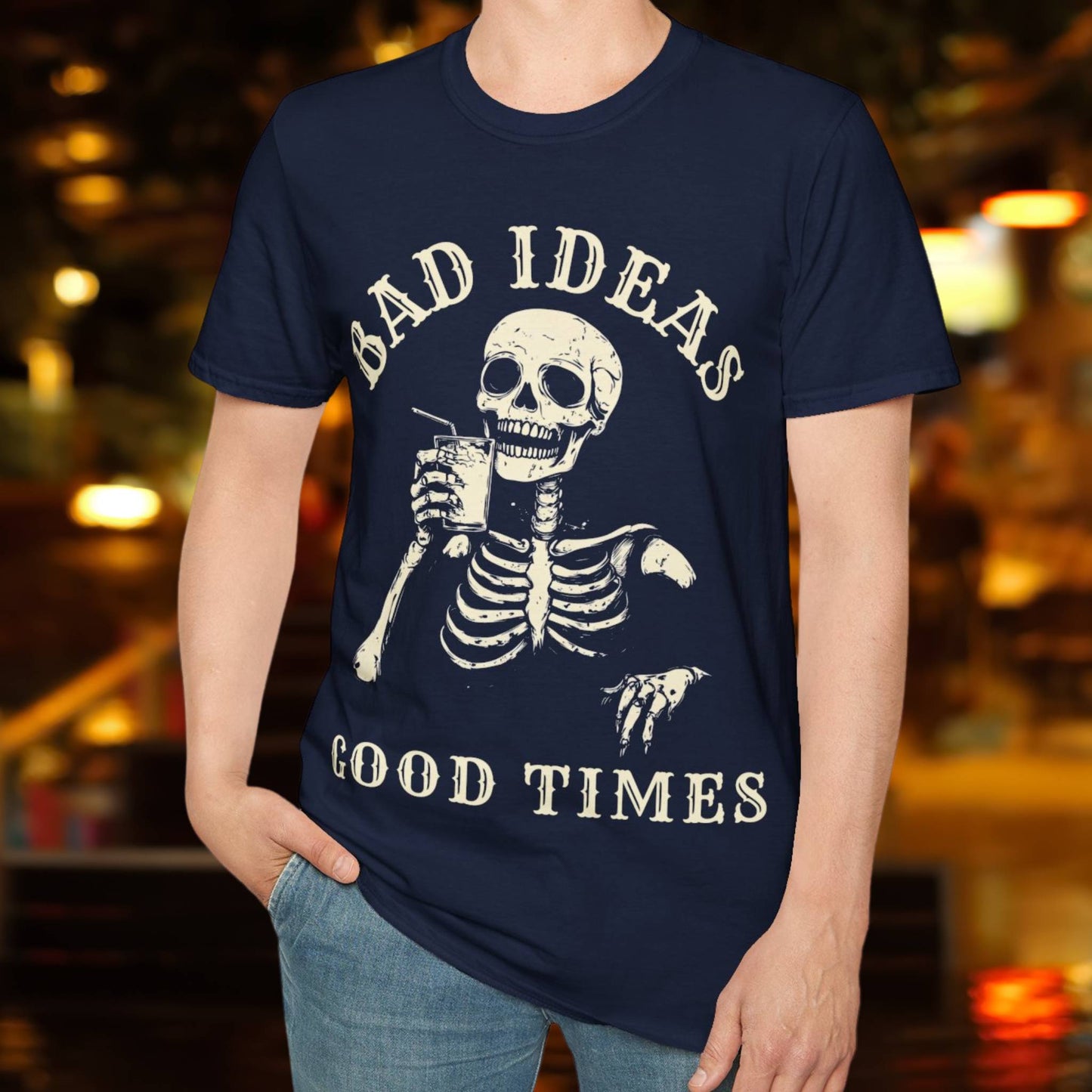 Bad Ideas, Good Times T-Shirt