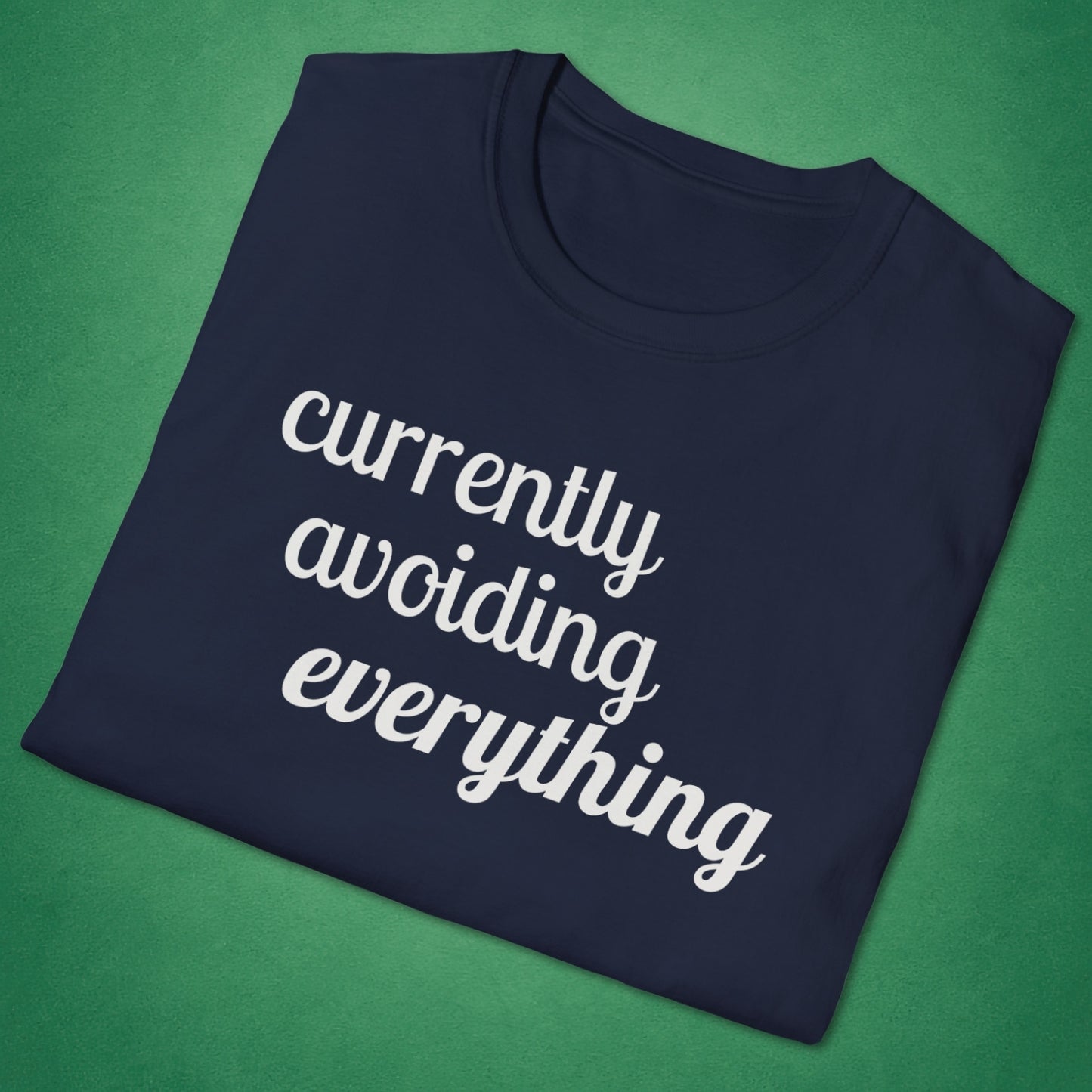 Currently Avoiding Everything T-Shirt