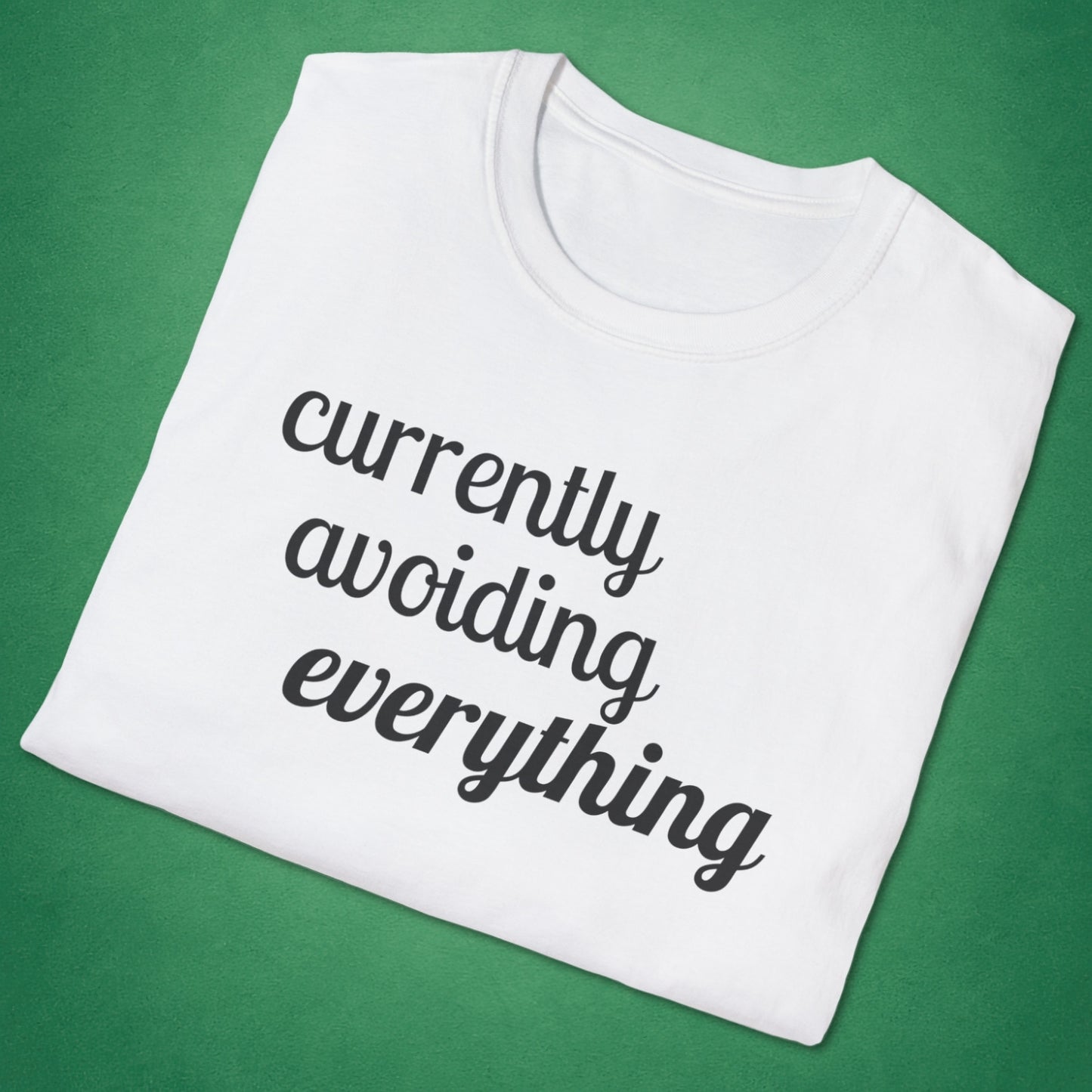 Currently Avoiding Everything T-Shirt