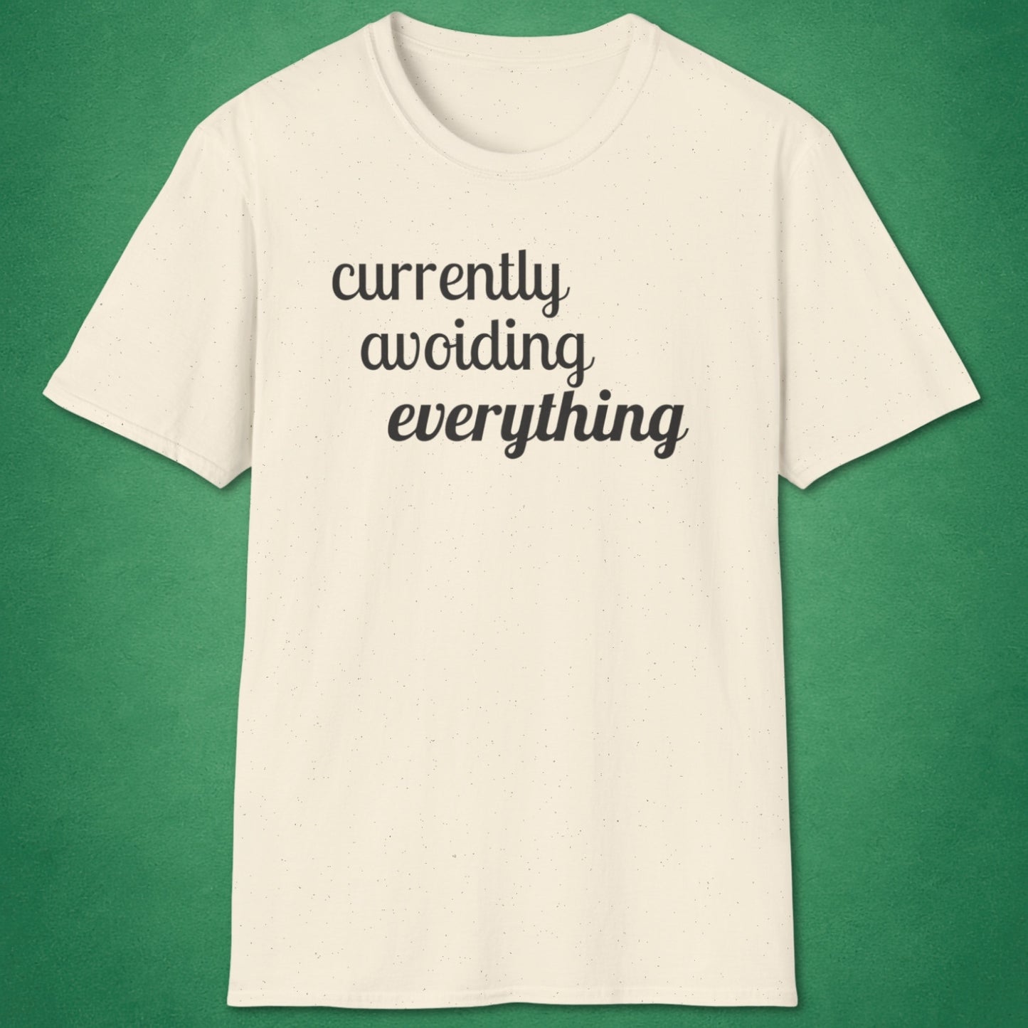 Currently Avoiding Everything T-Shirt