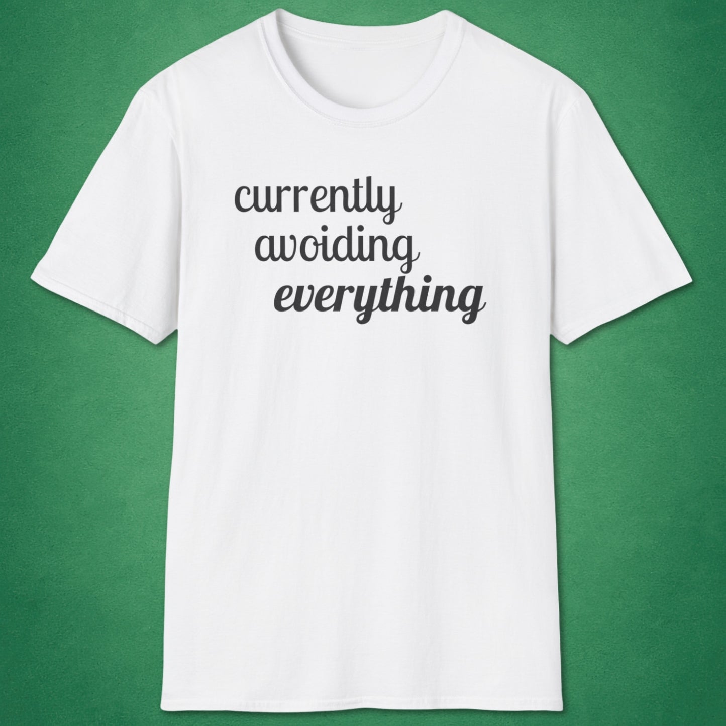Currently Avoiding Everything T-Shirt