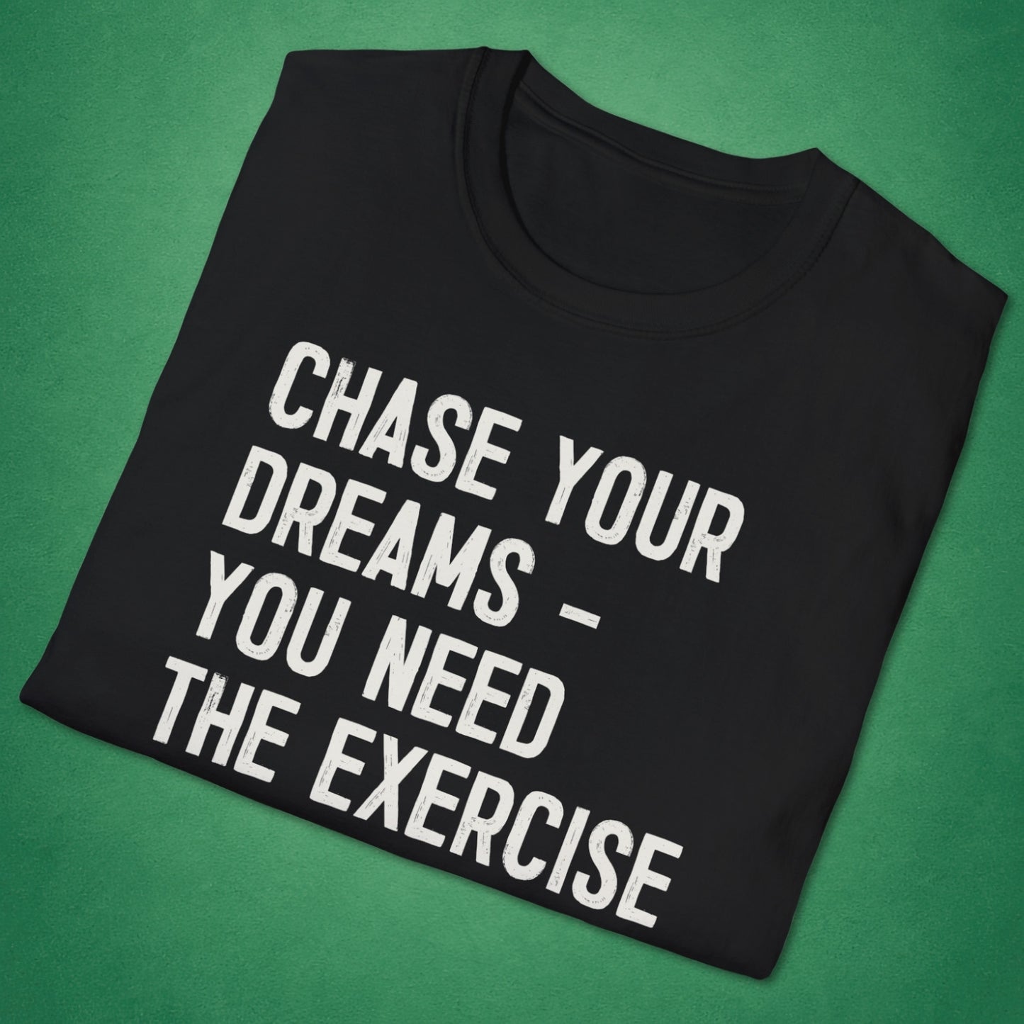 Chase Your Dreams T-Shirt