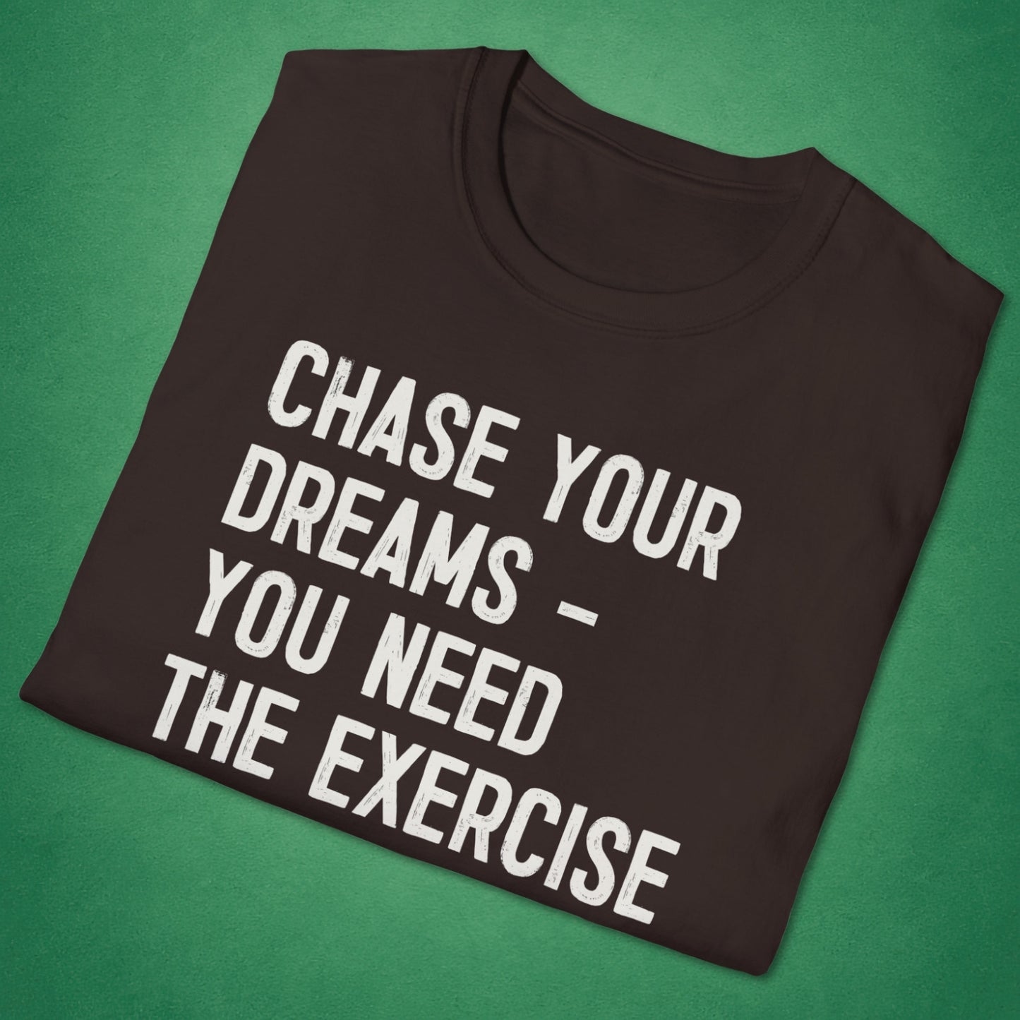 Chase Your Dreams T-Shirt