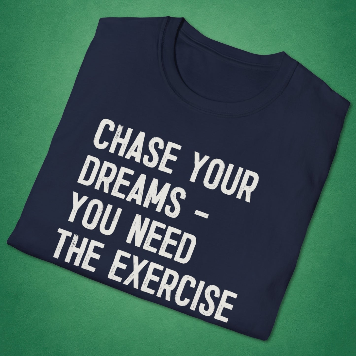 Chase Your Dreams T-Shirt