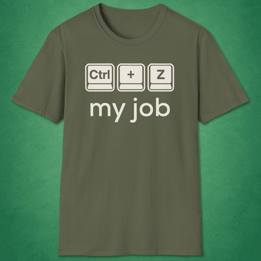 Ctrl+Z My Job T-Shirt