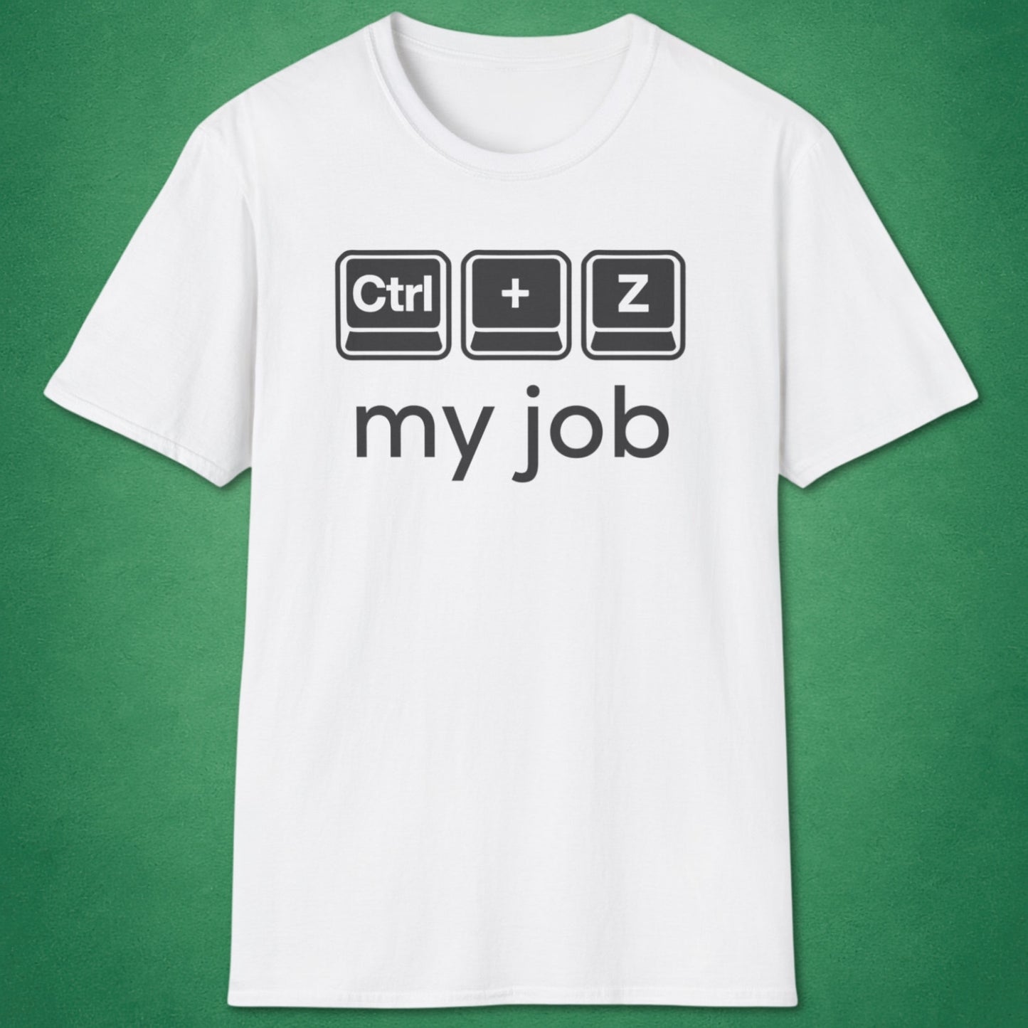 Ctrl+Z My Job T-Shirt
