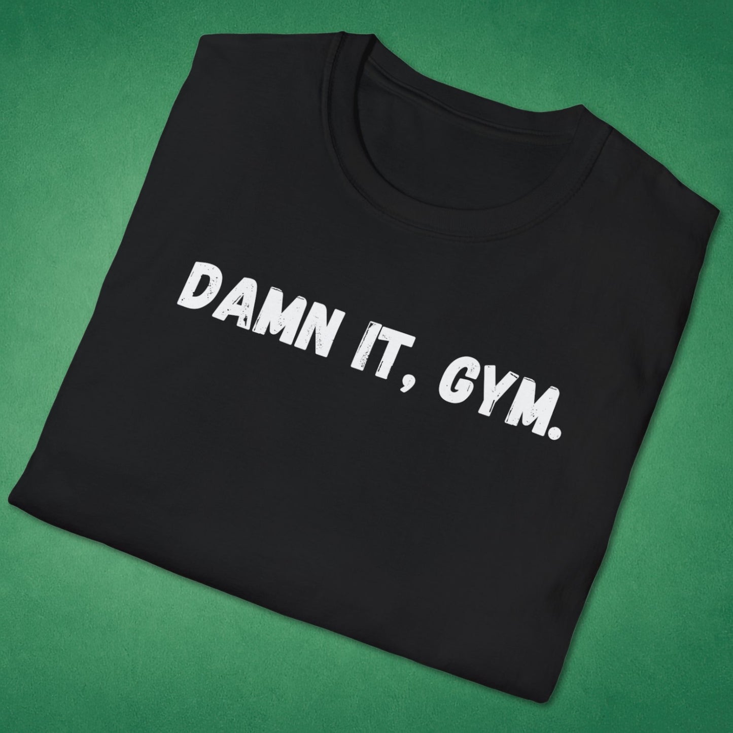 Damn It, Gym T-Shirt