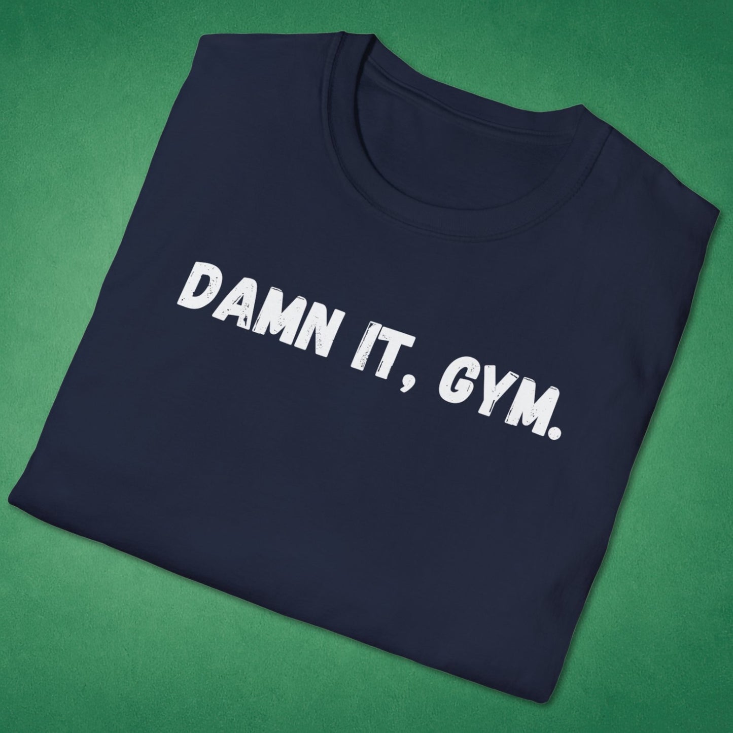 Damn It, Gym T-Shirt