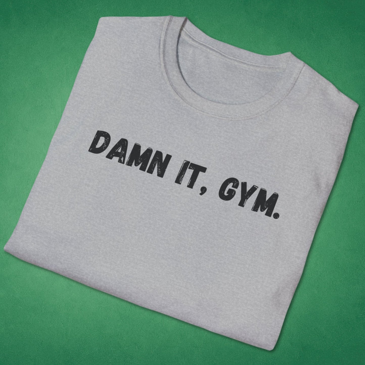 Damn It, Gym T-Shirt