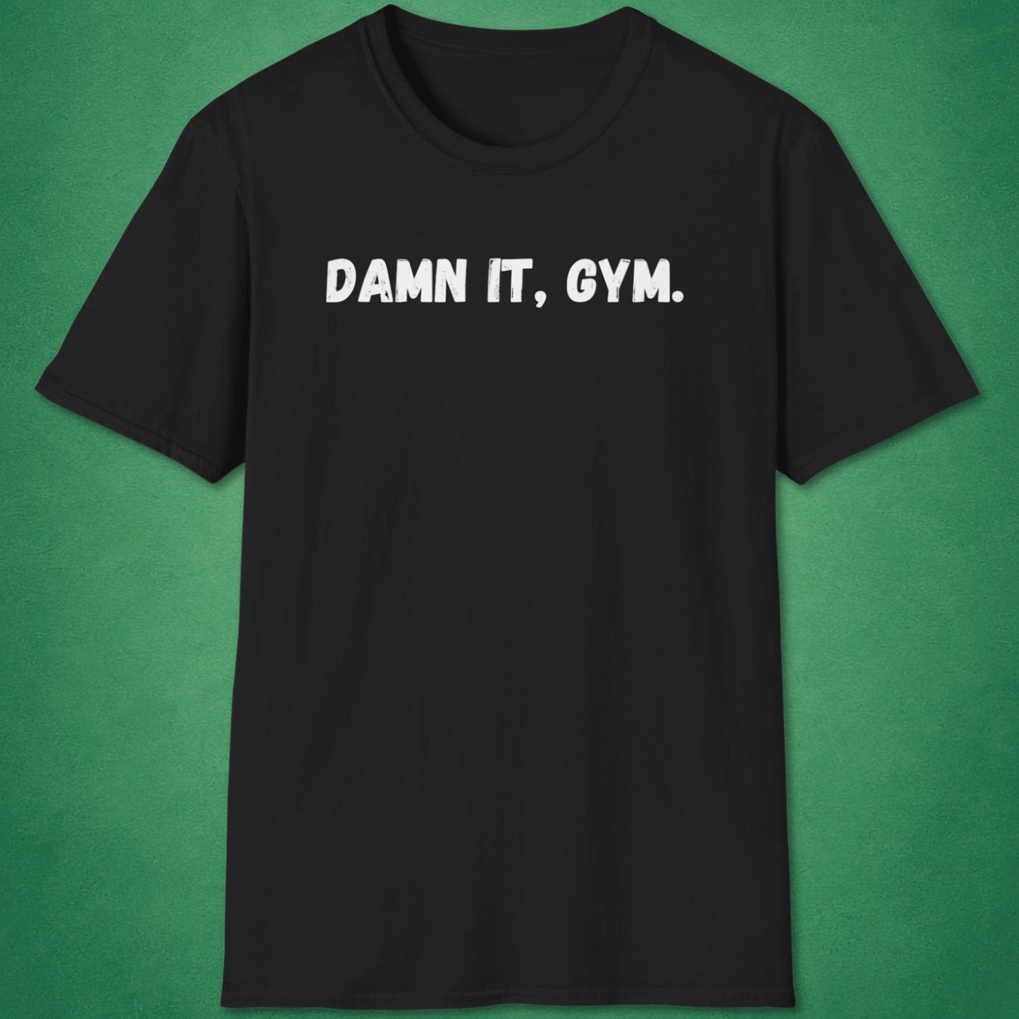 Damn It, Gym T-Shirt