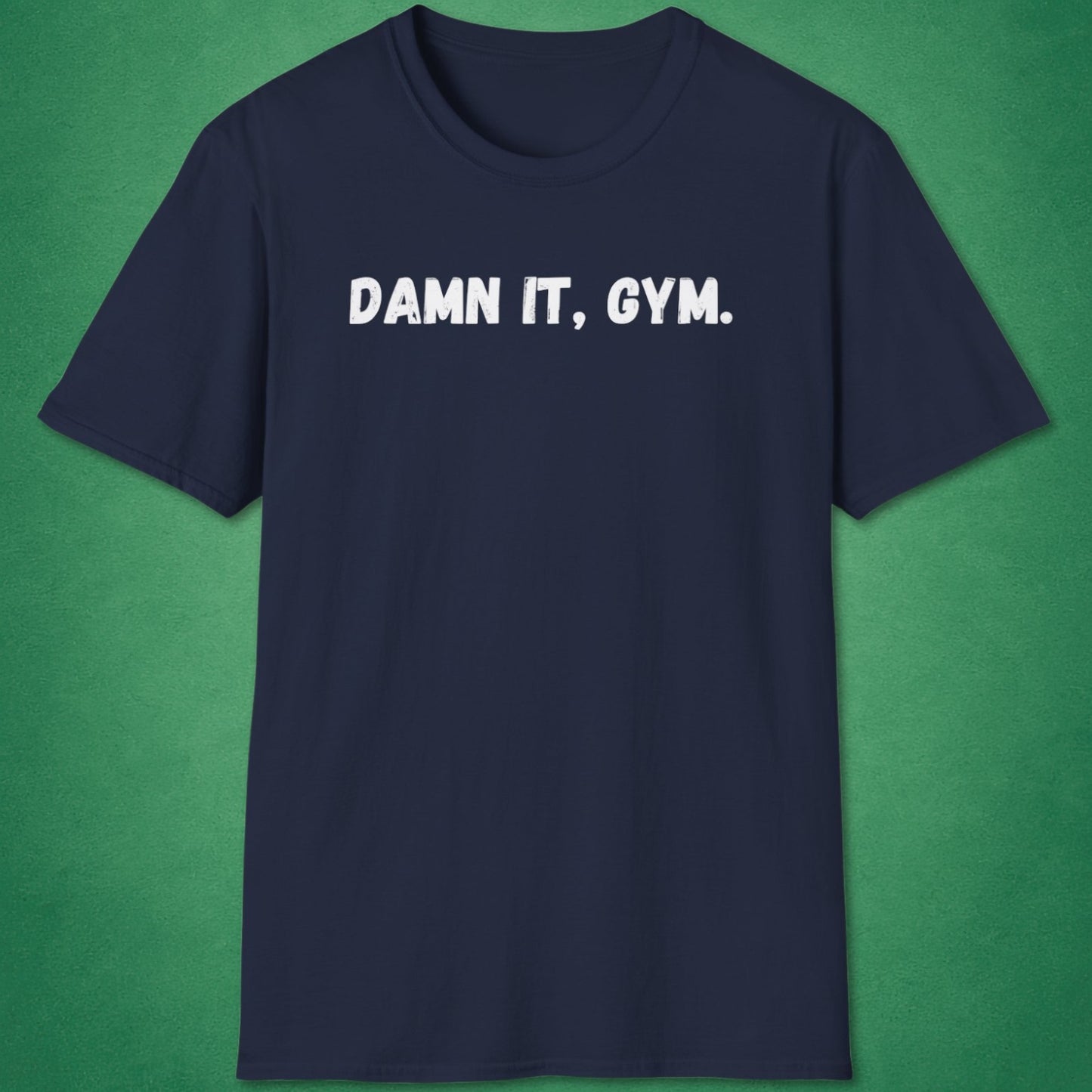 Damn It, Gym T-Shirt