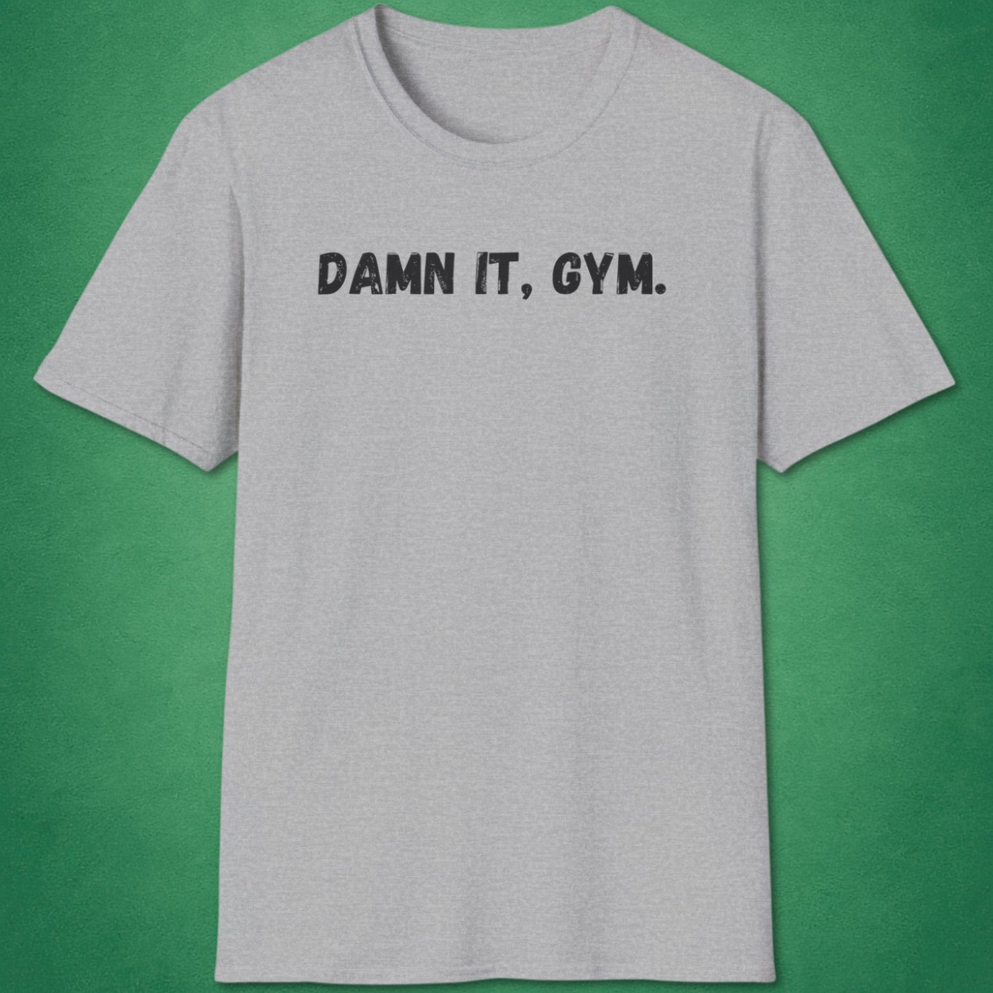 Damn It, Gym T-Shirt