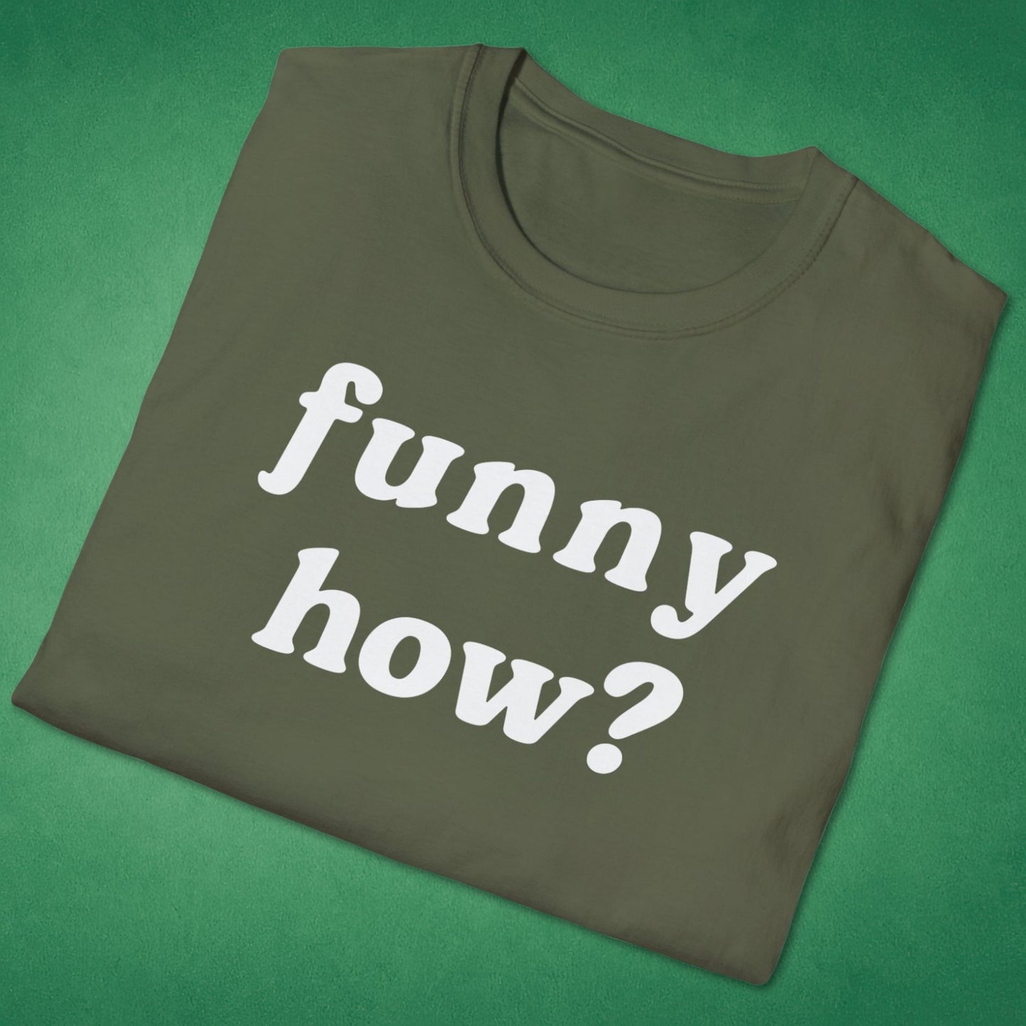 Funny How T-Shirt