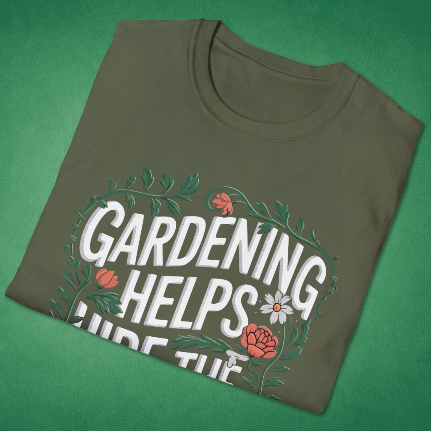 Gardening Helps Hide The Bodies T-Shirt