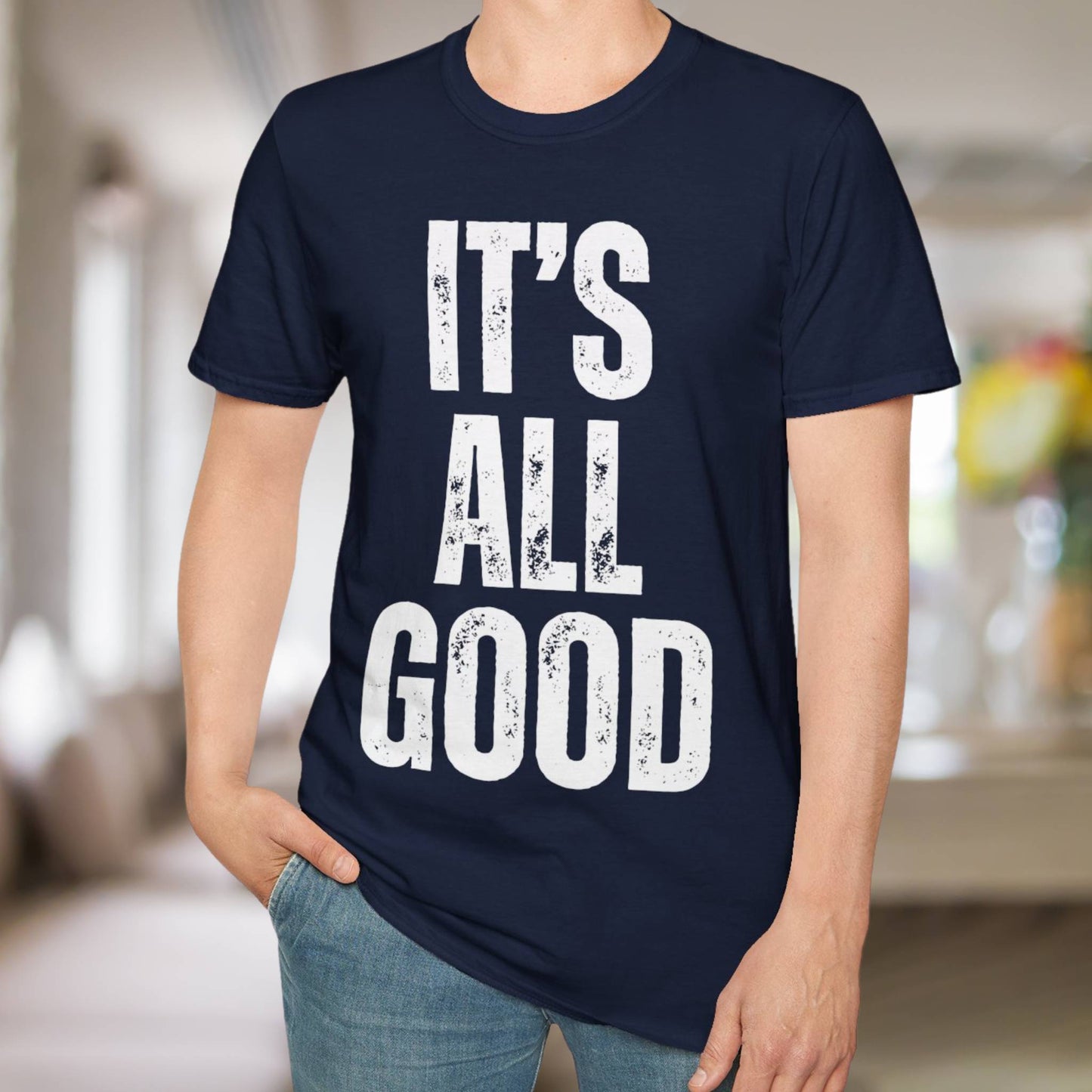 It's All Good T-Shirt