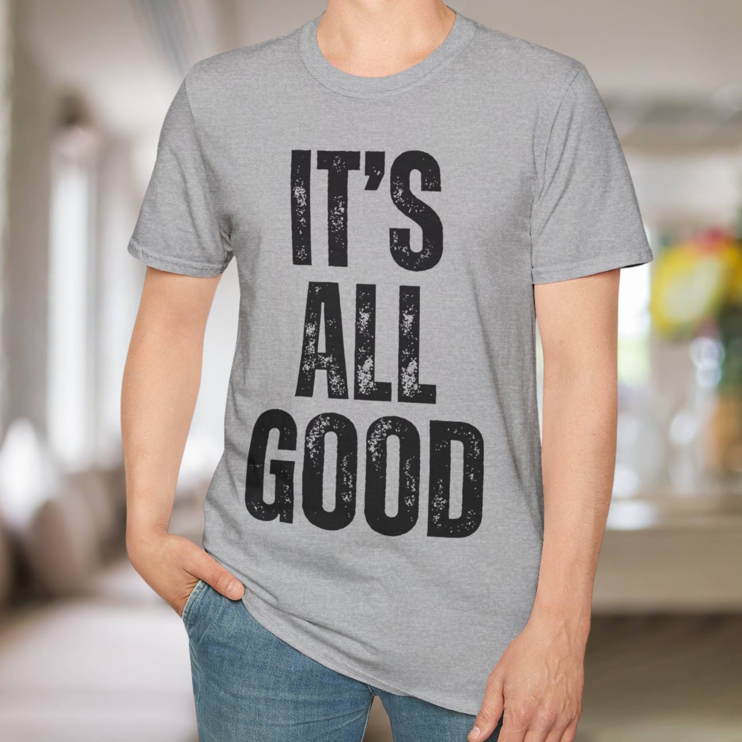 It's All Good T-Shirt