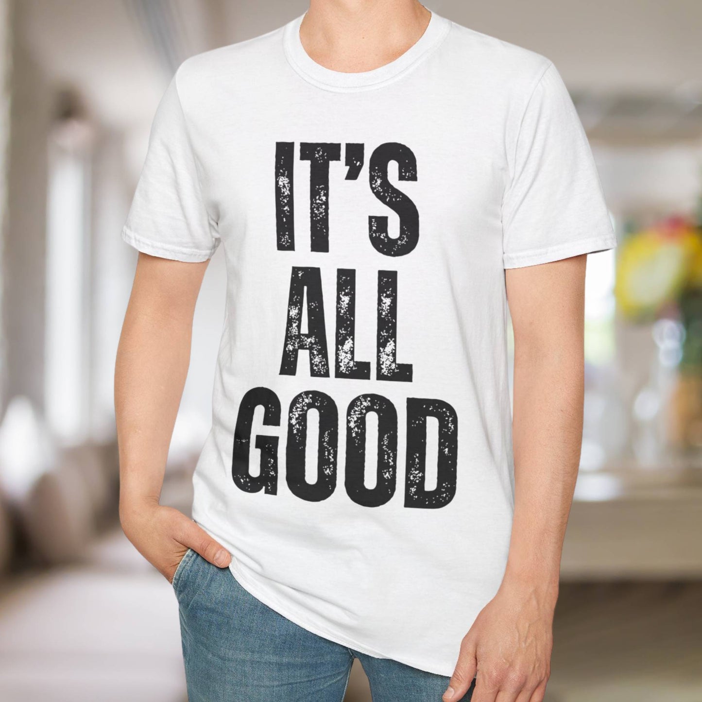 It's All Good T-Shirt