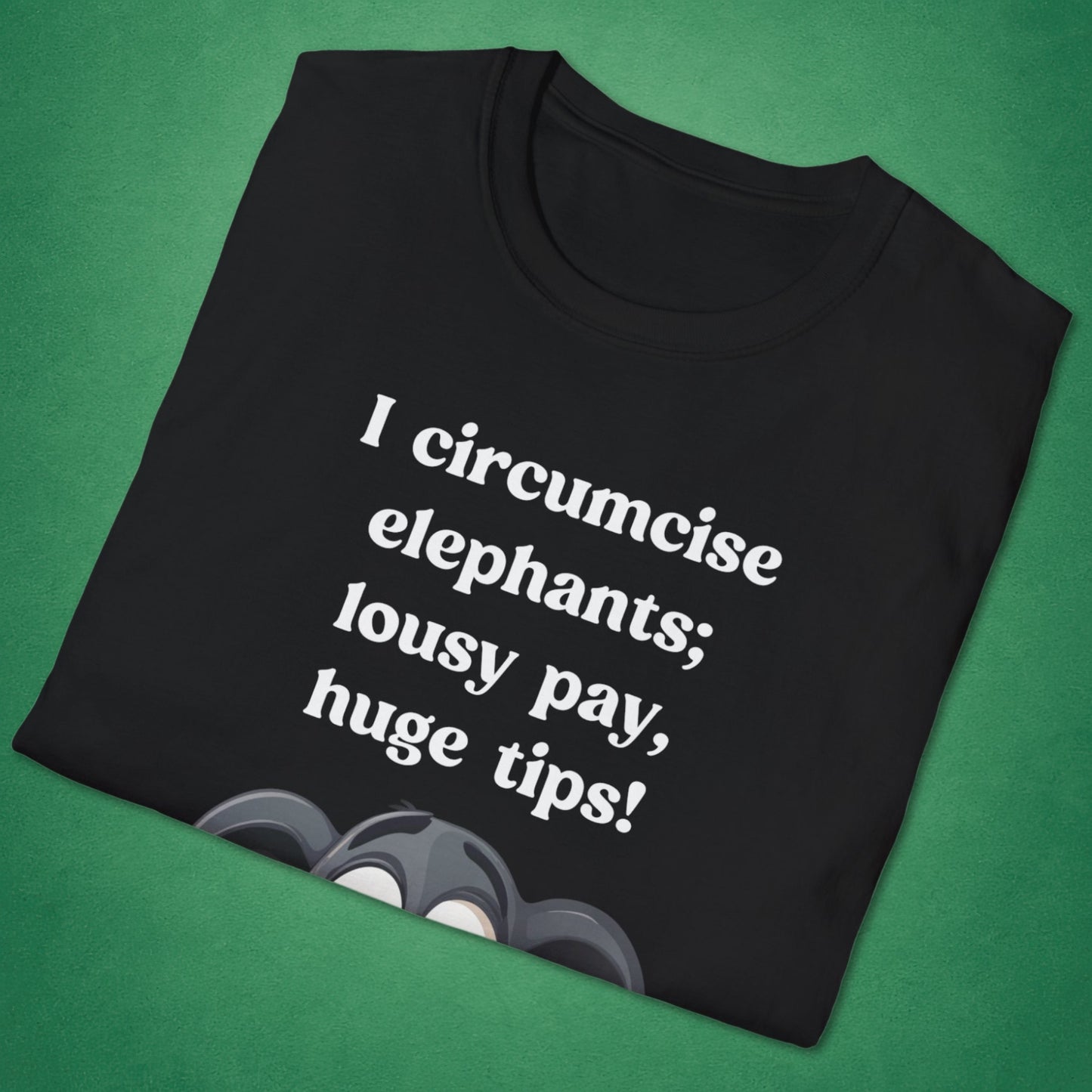 I Circumcise Elephants T-Shirt