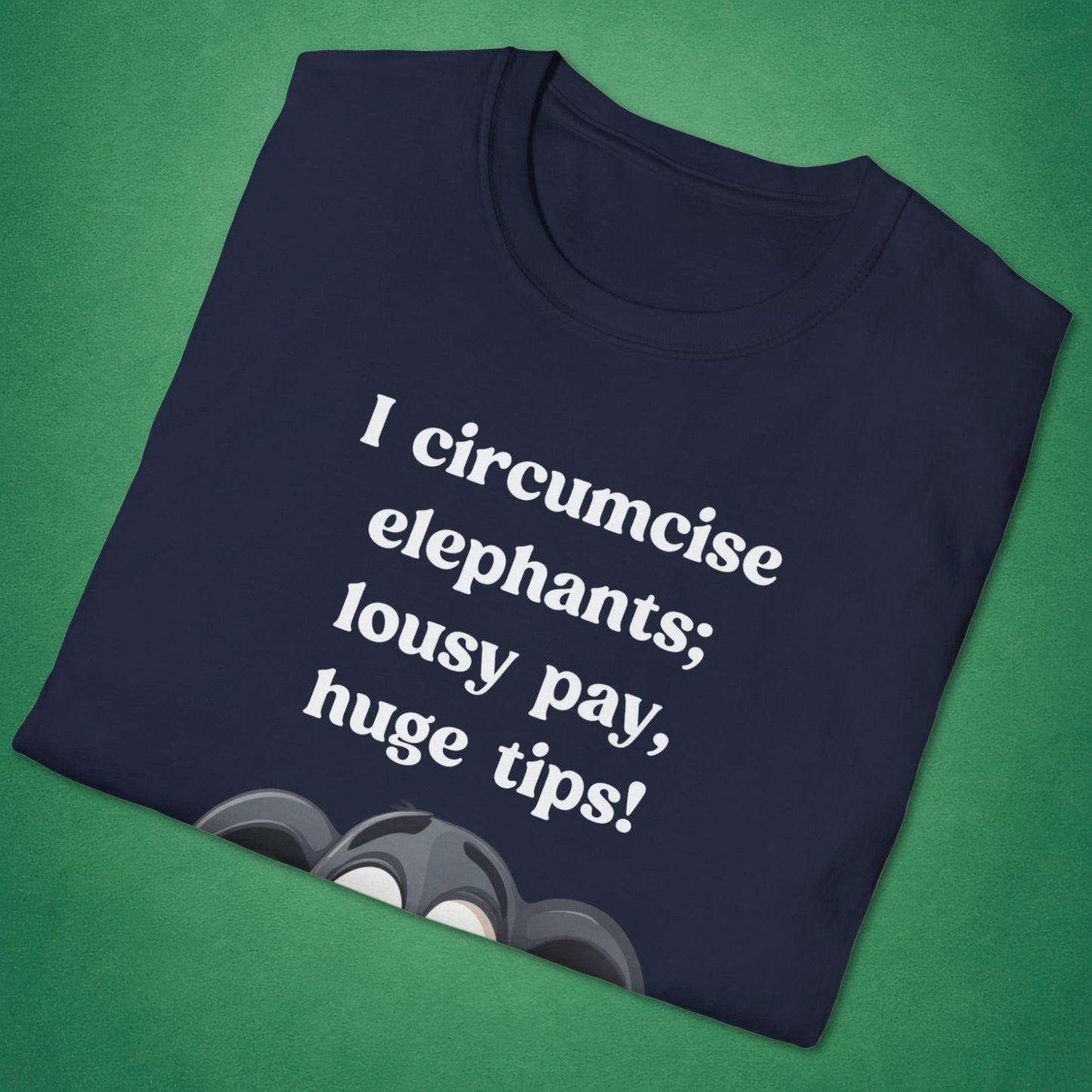 I Circumcise Elephants T-Shirt