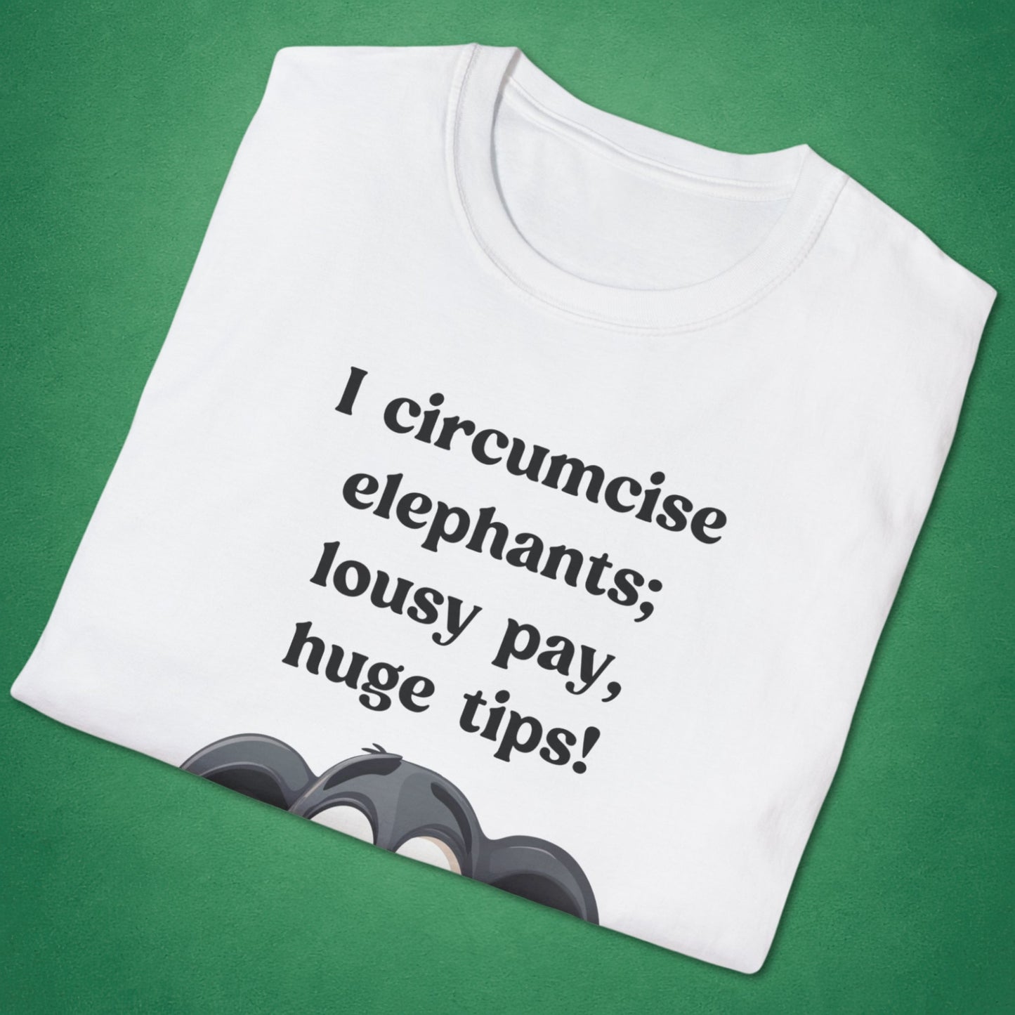 I Circumcise Elephants T-Shirt