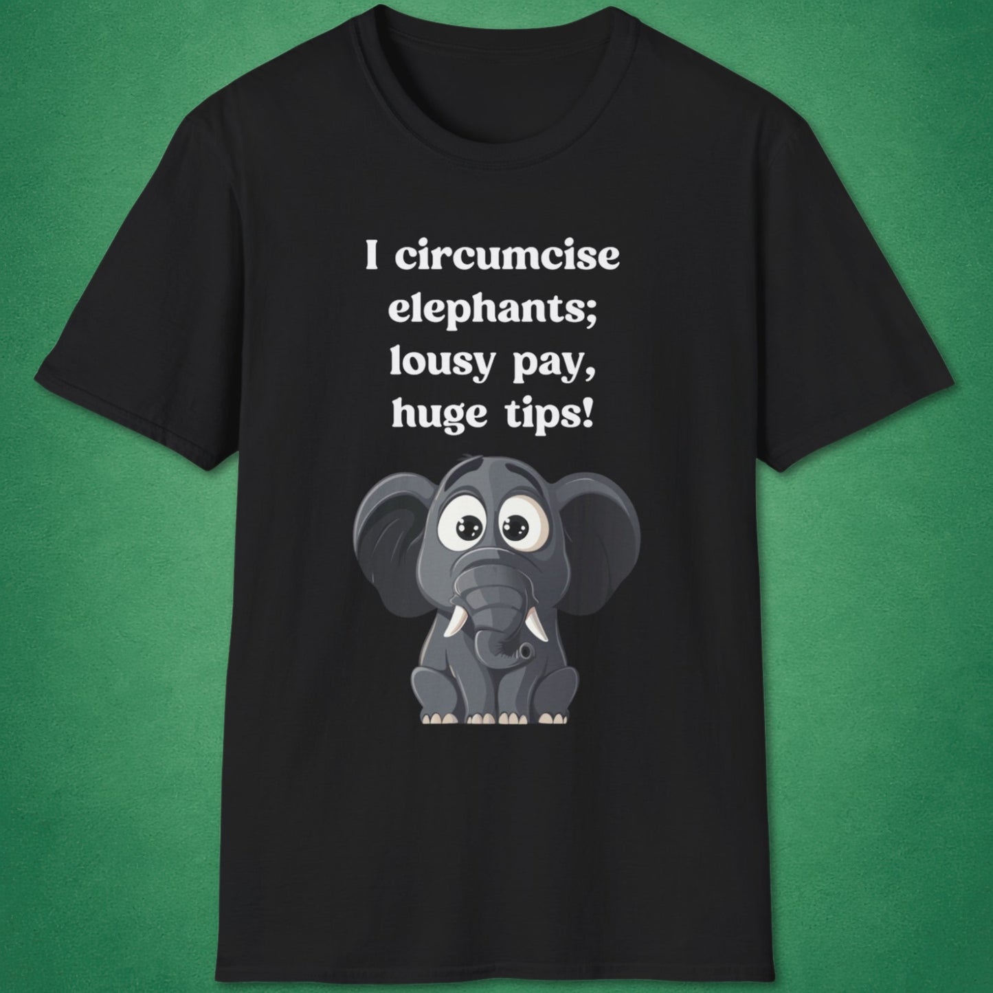 I Circumcise Elephants T-Shirt