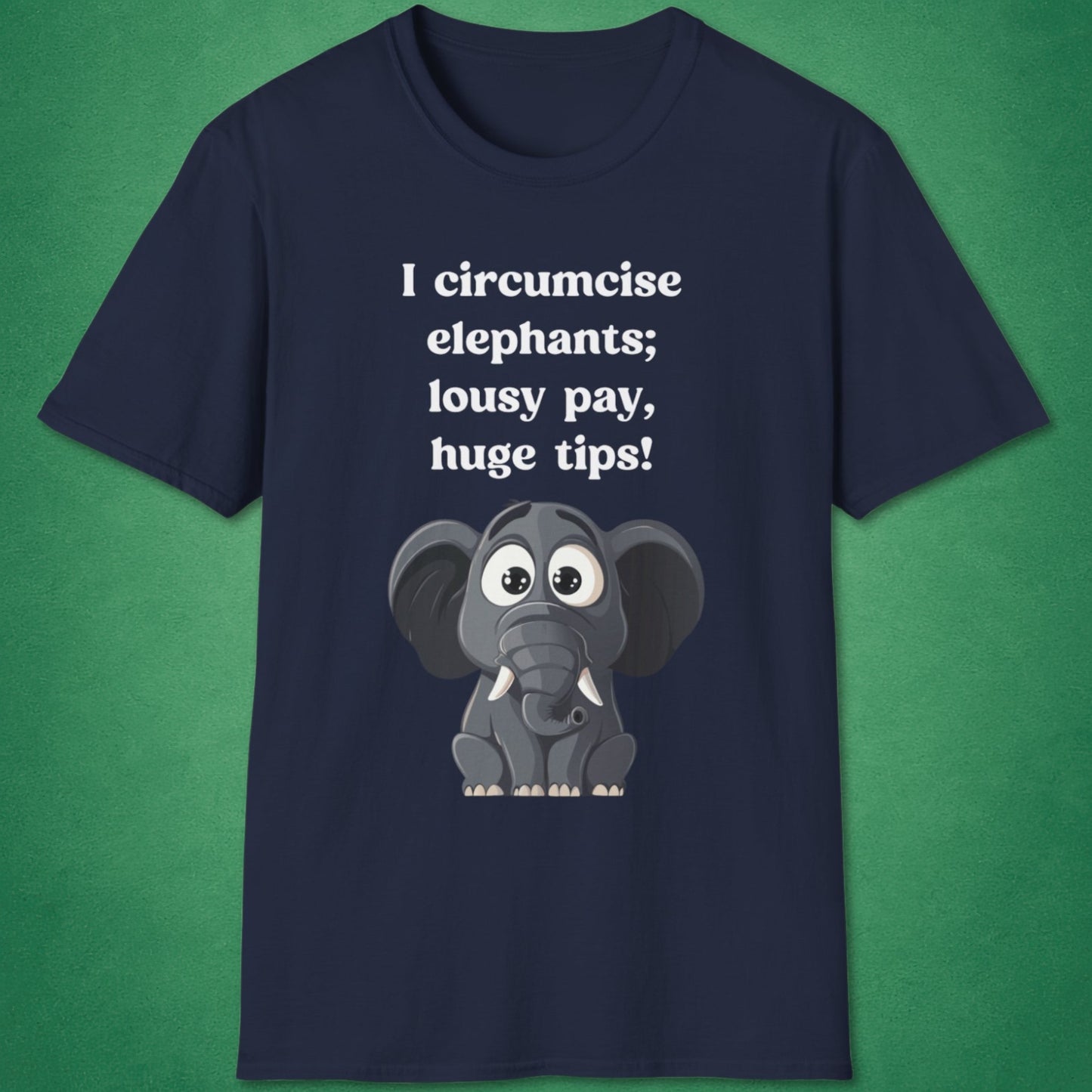 I Circumcise Elephants T-Shirt