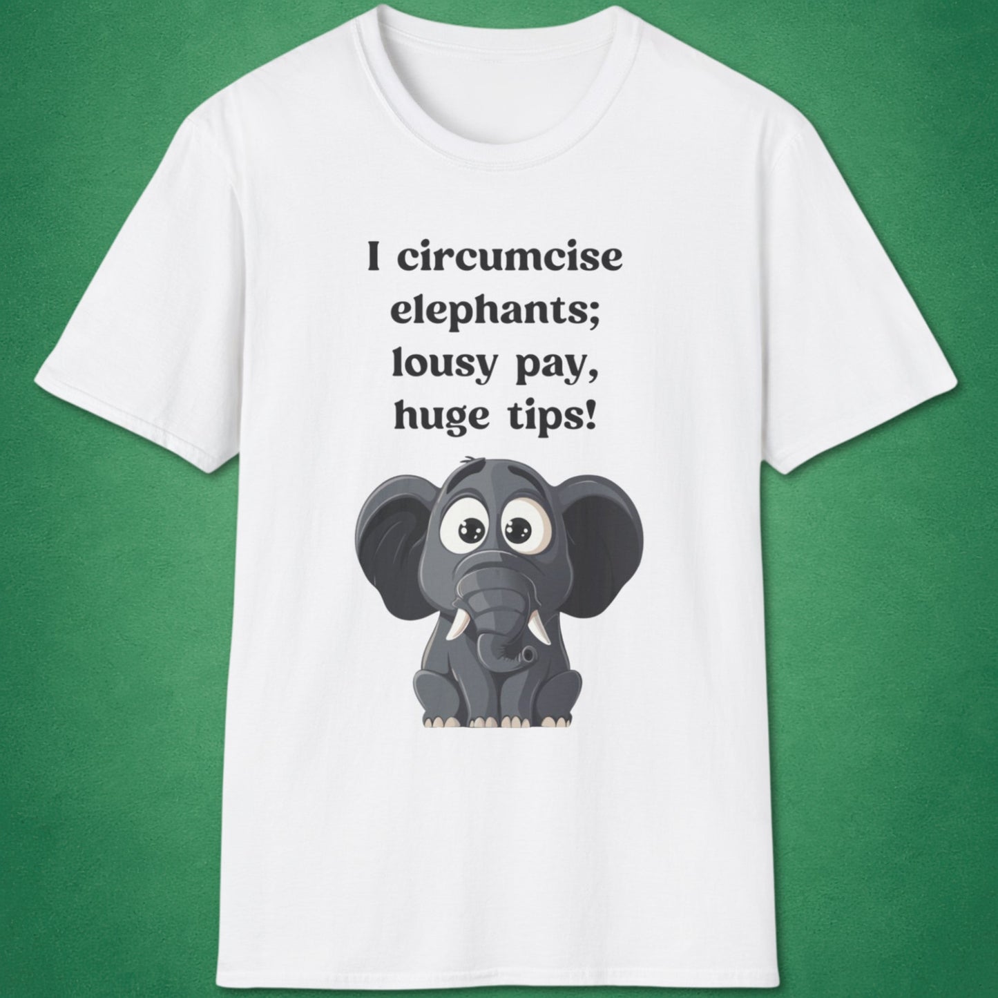 I Circumcise Elephants T-Shirt