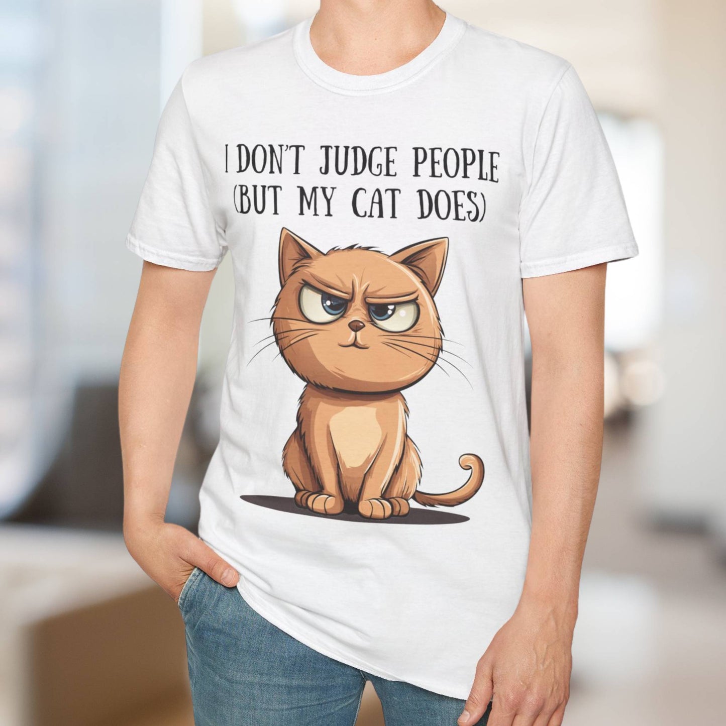I Don't Judge People (But My Cat Does) T-Shirt