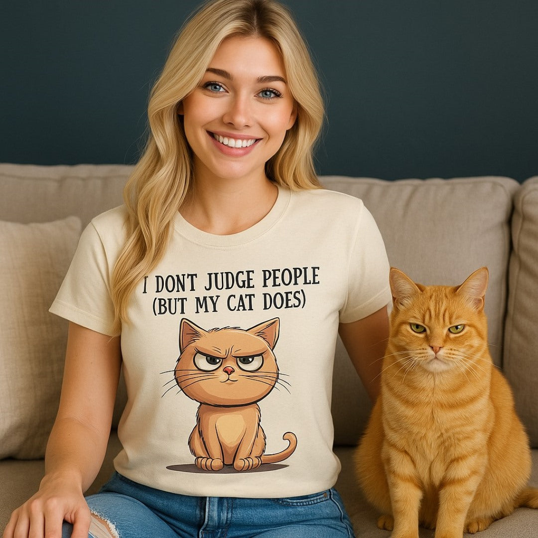 I Don't Judge People (But My Cat Does) T-Shirt