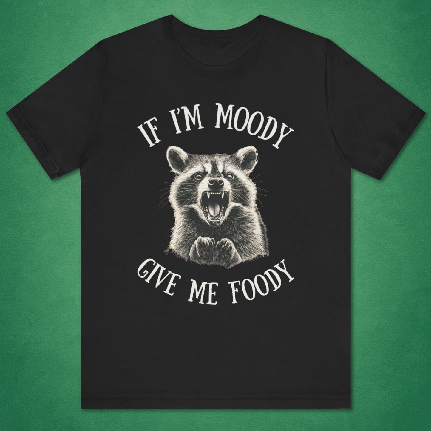 If I'm Moody T-Shirt