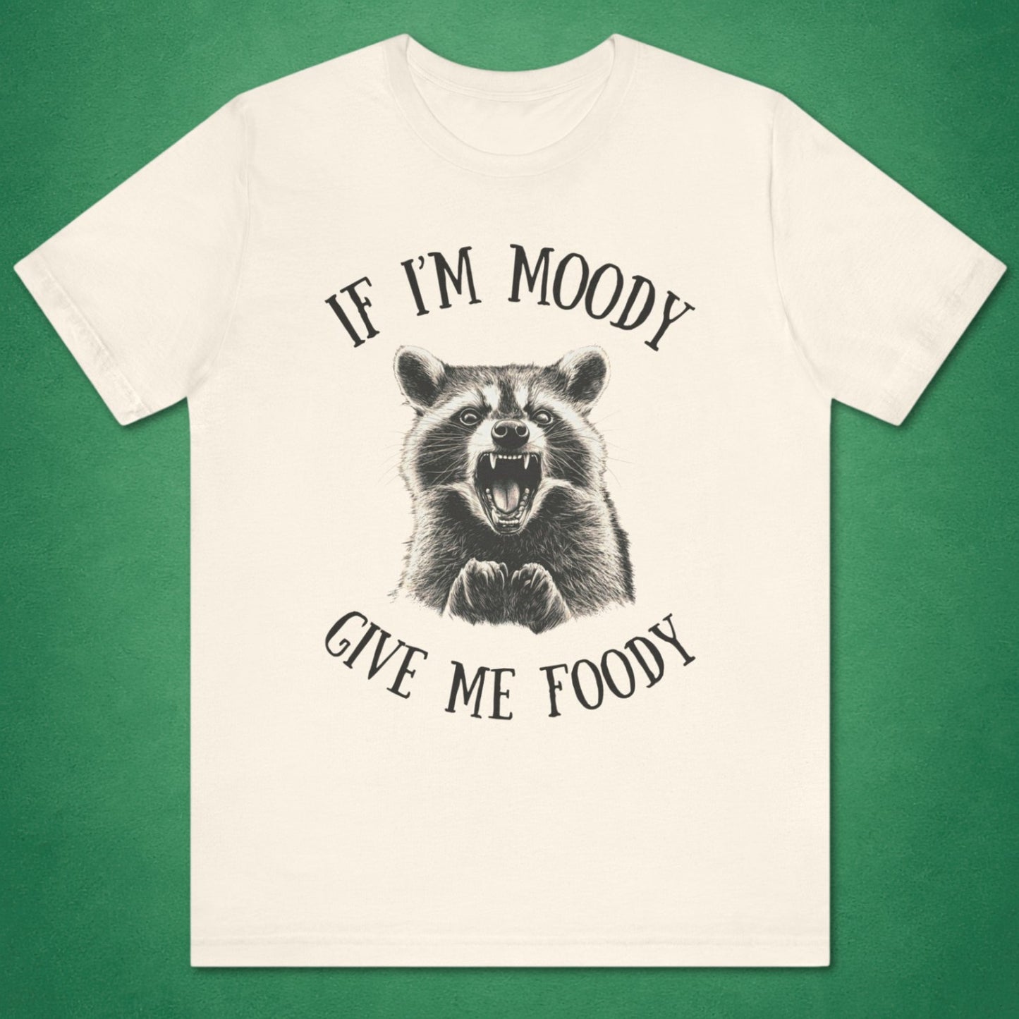 If I'm Moody T-Shirt