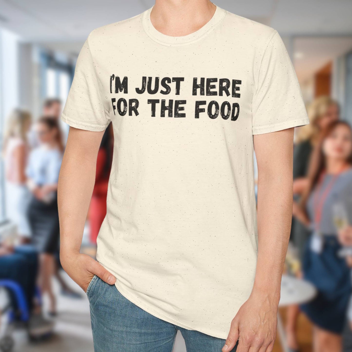 I'm Just Here For The Food T-Shirt