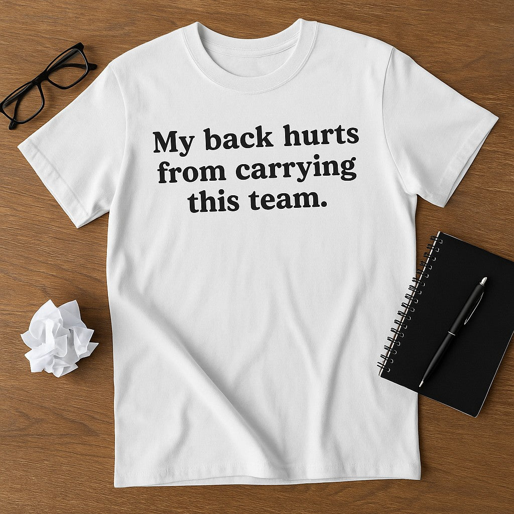 My Back Hurts T-Shirt