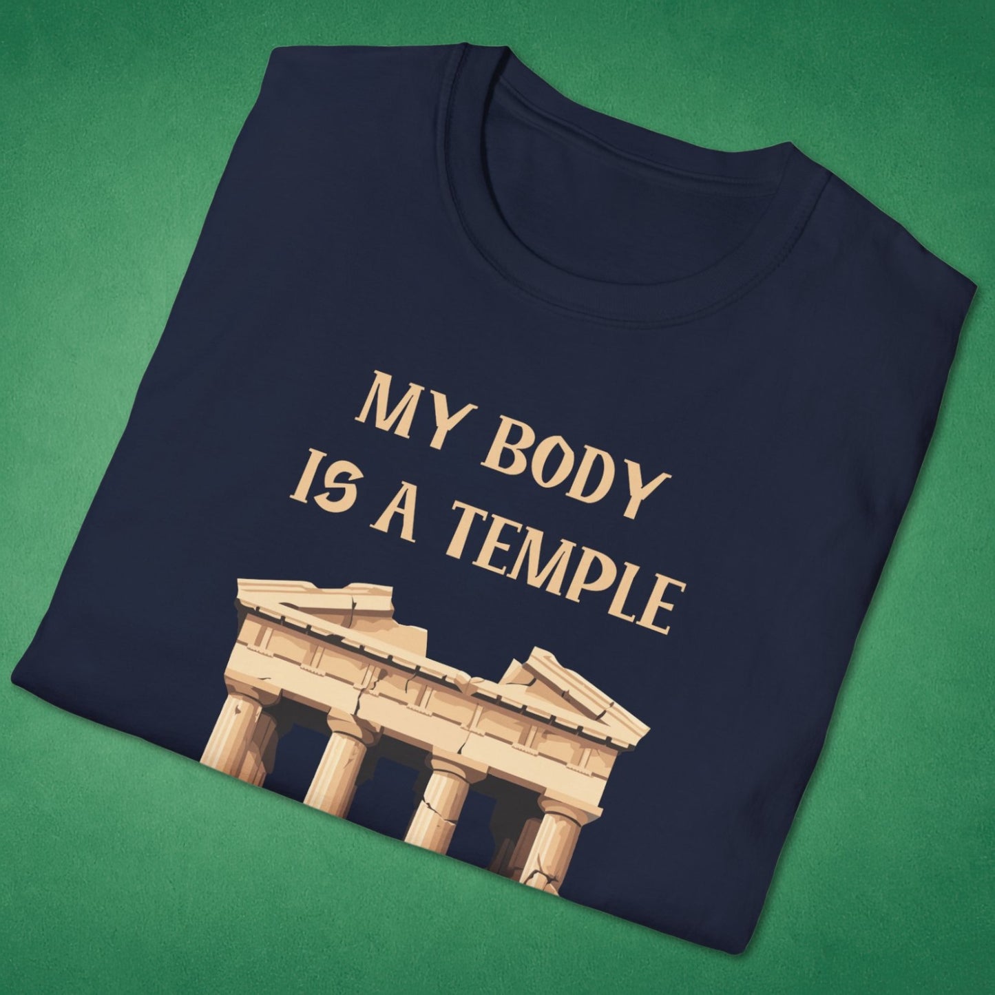 My Body Is A Temple T-Shirt