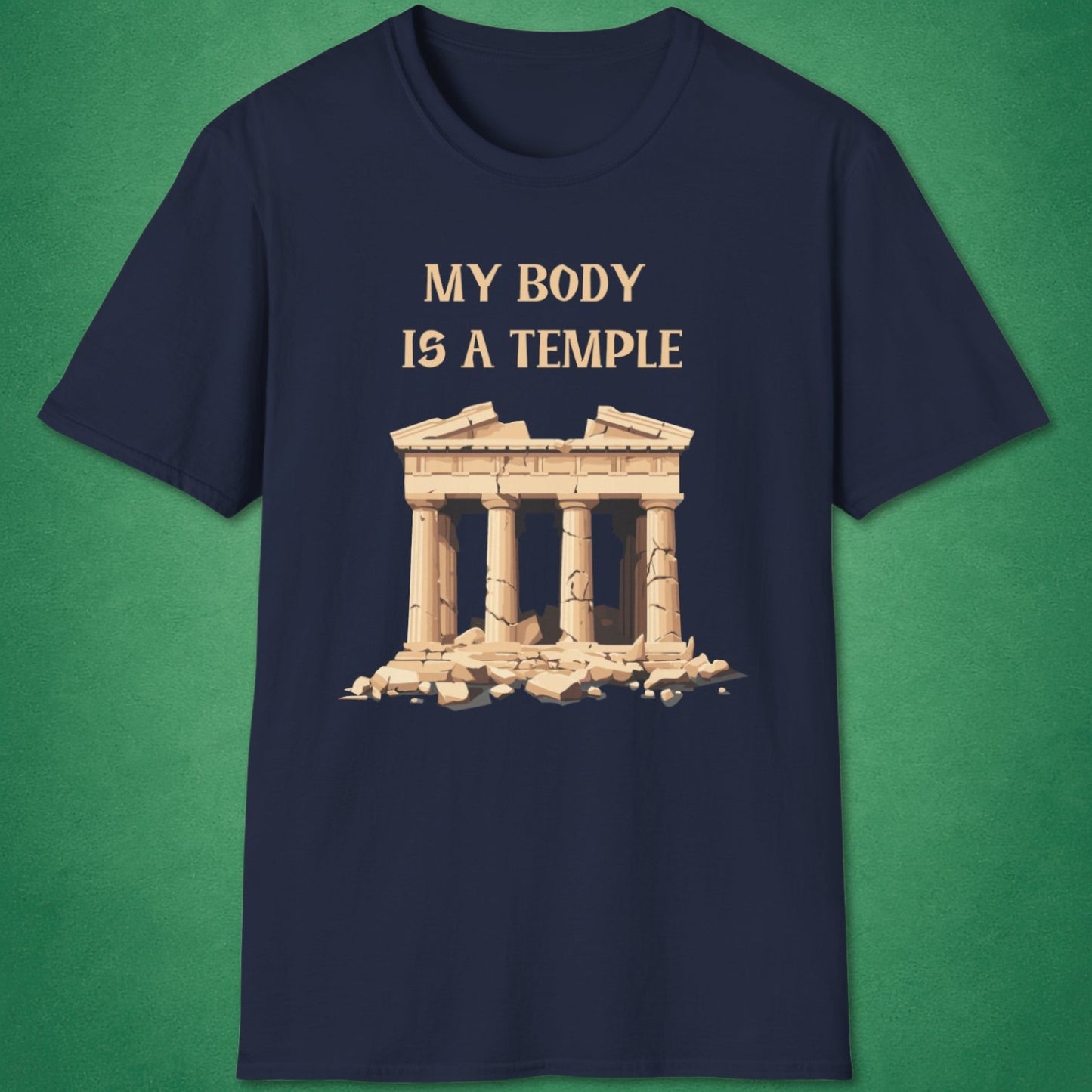 My Body Is A Temple T-Shirt