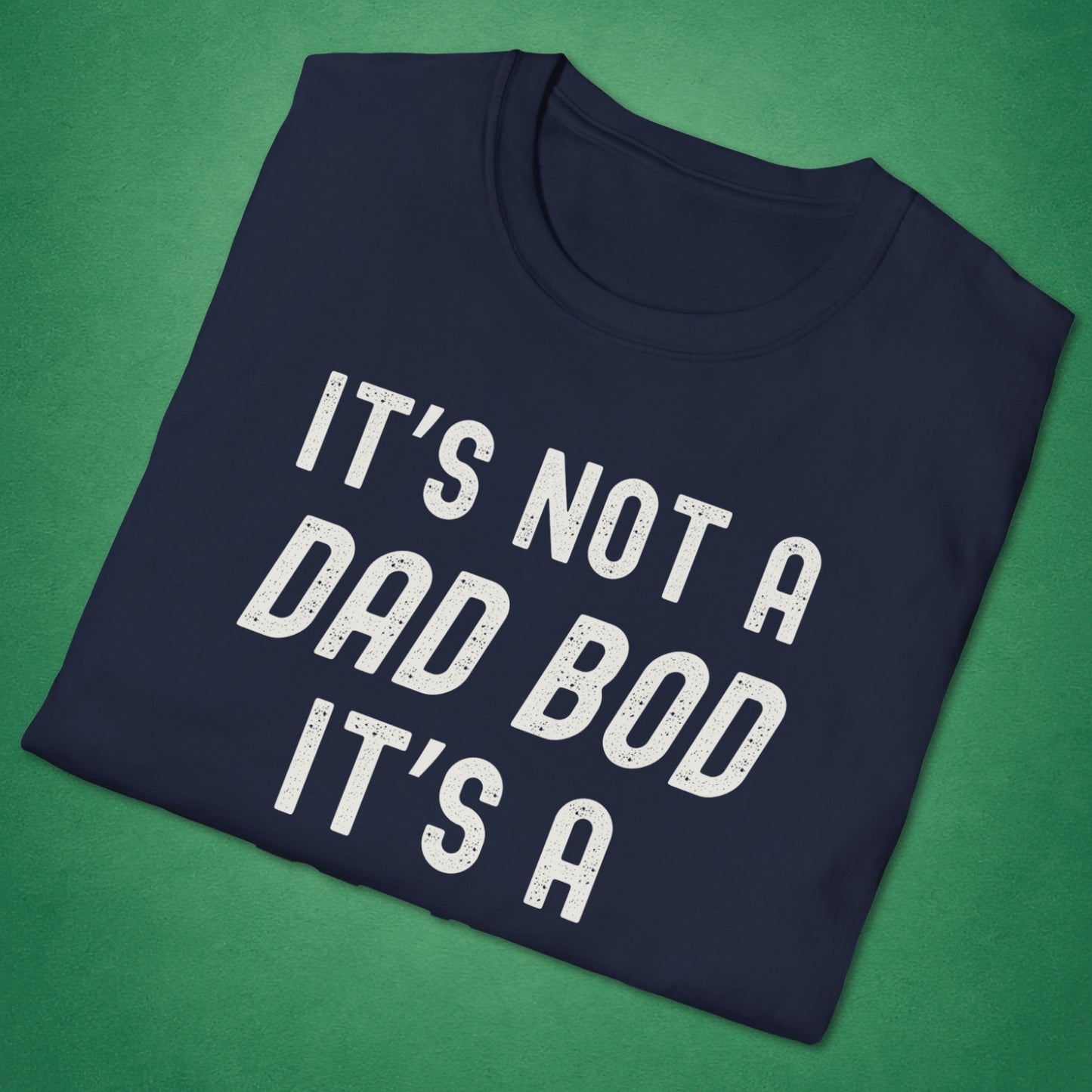 Not A Dad Bod T-Shirt