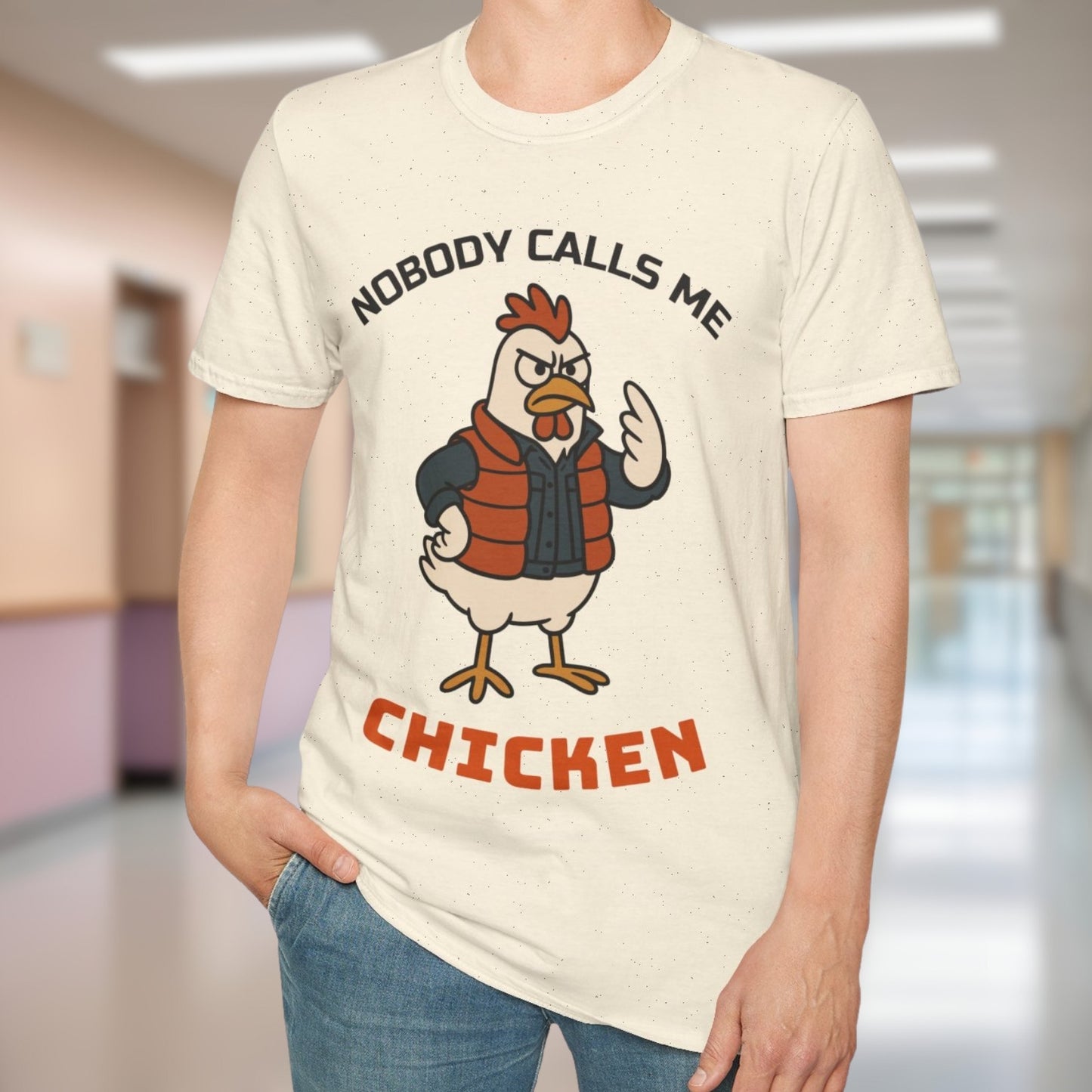 Nobody Calls Me Chicken T-Shirt