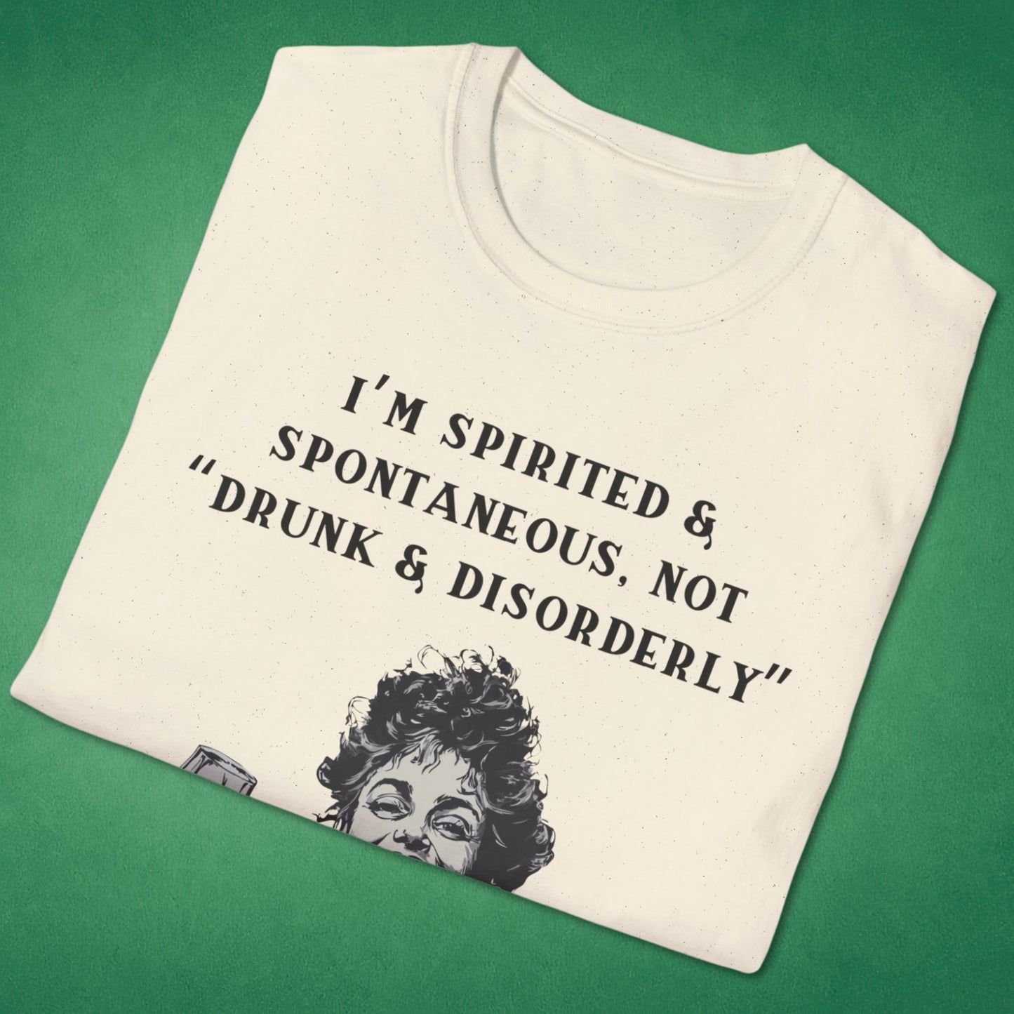 Spirited & Spontaneous T-Shirt