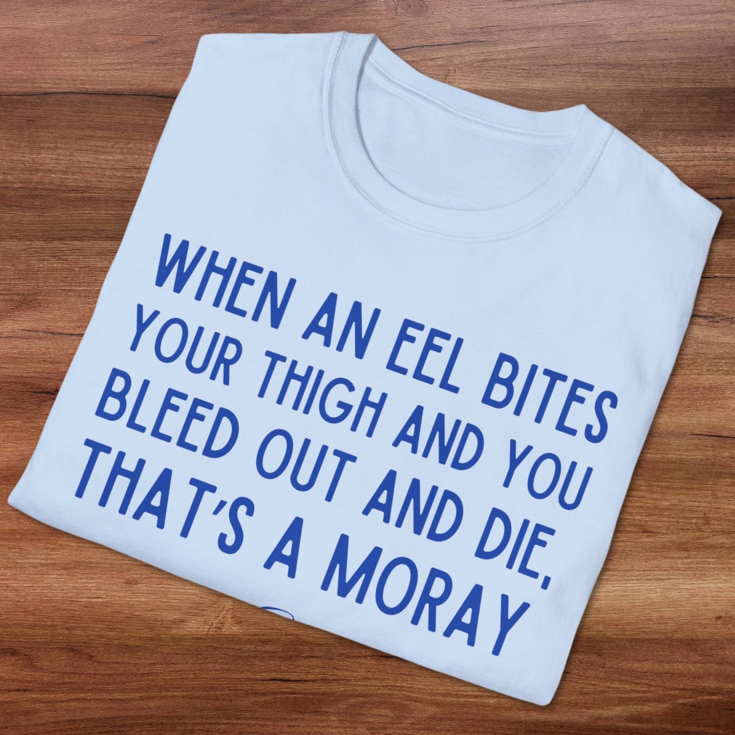That's A Moray T-Shirt